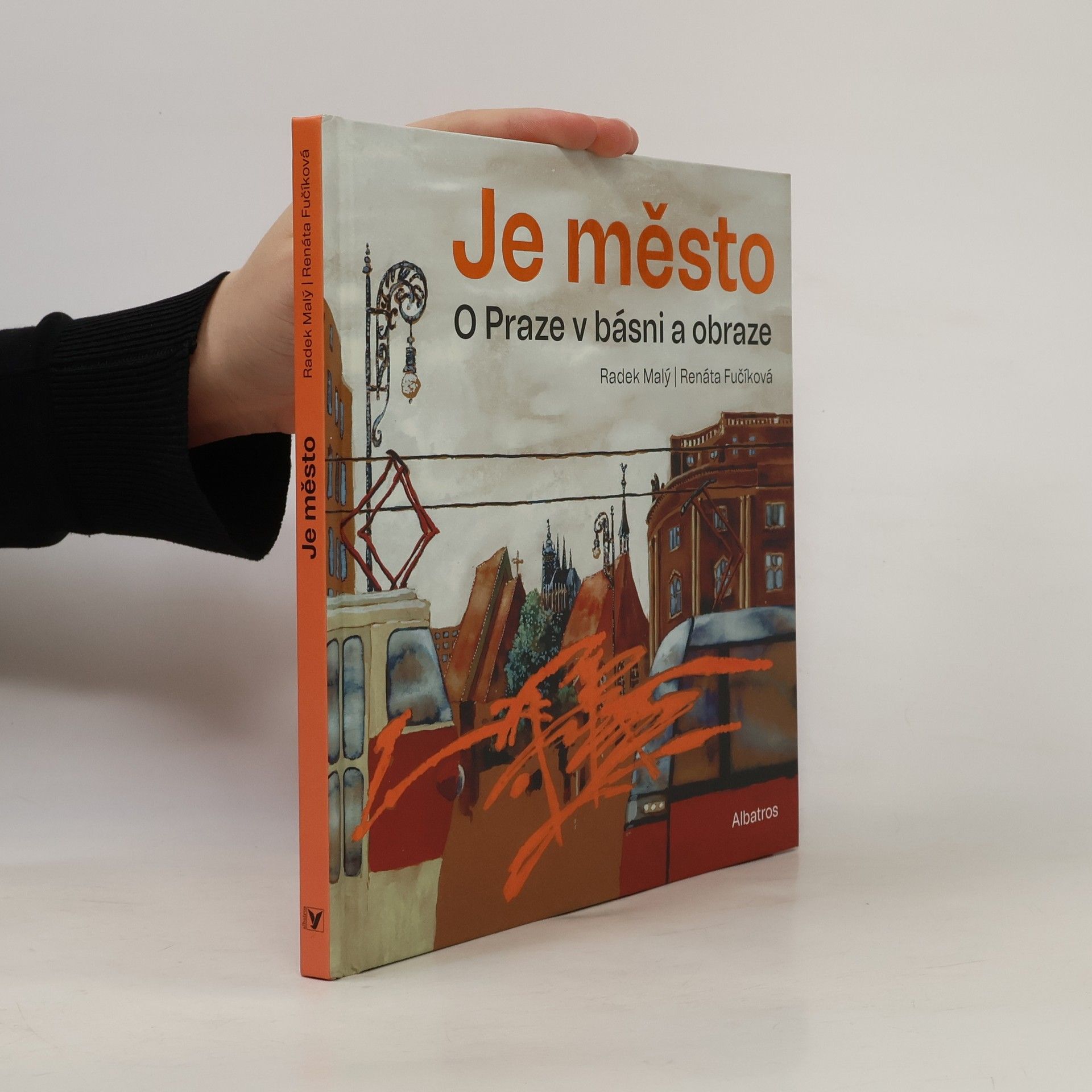 Renáta Fučíková Je město. O Praze v básni a obraze