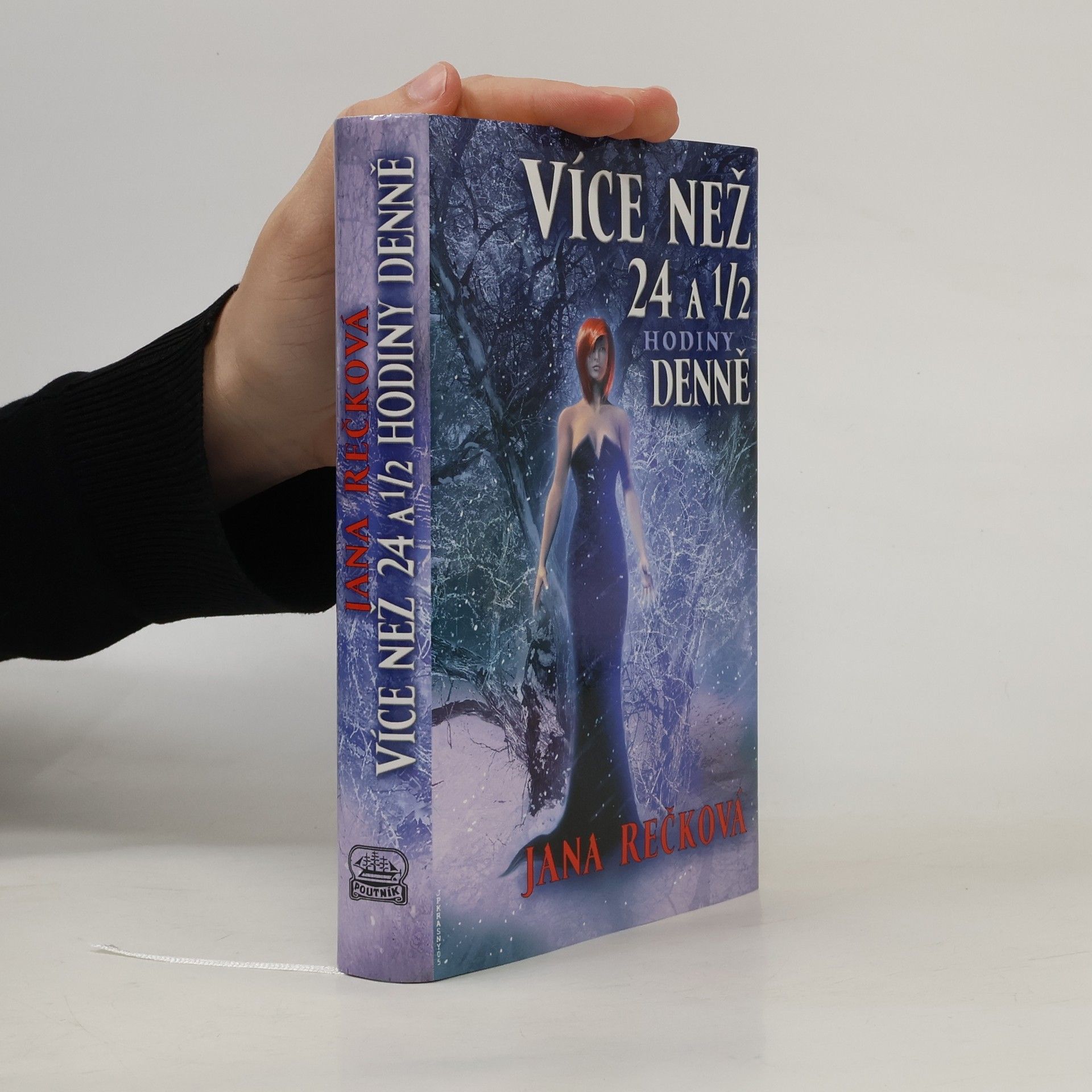 Jana Rečková Více než 24 a 1/2 hodiny denně