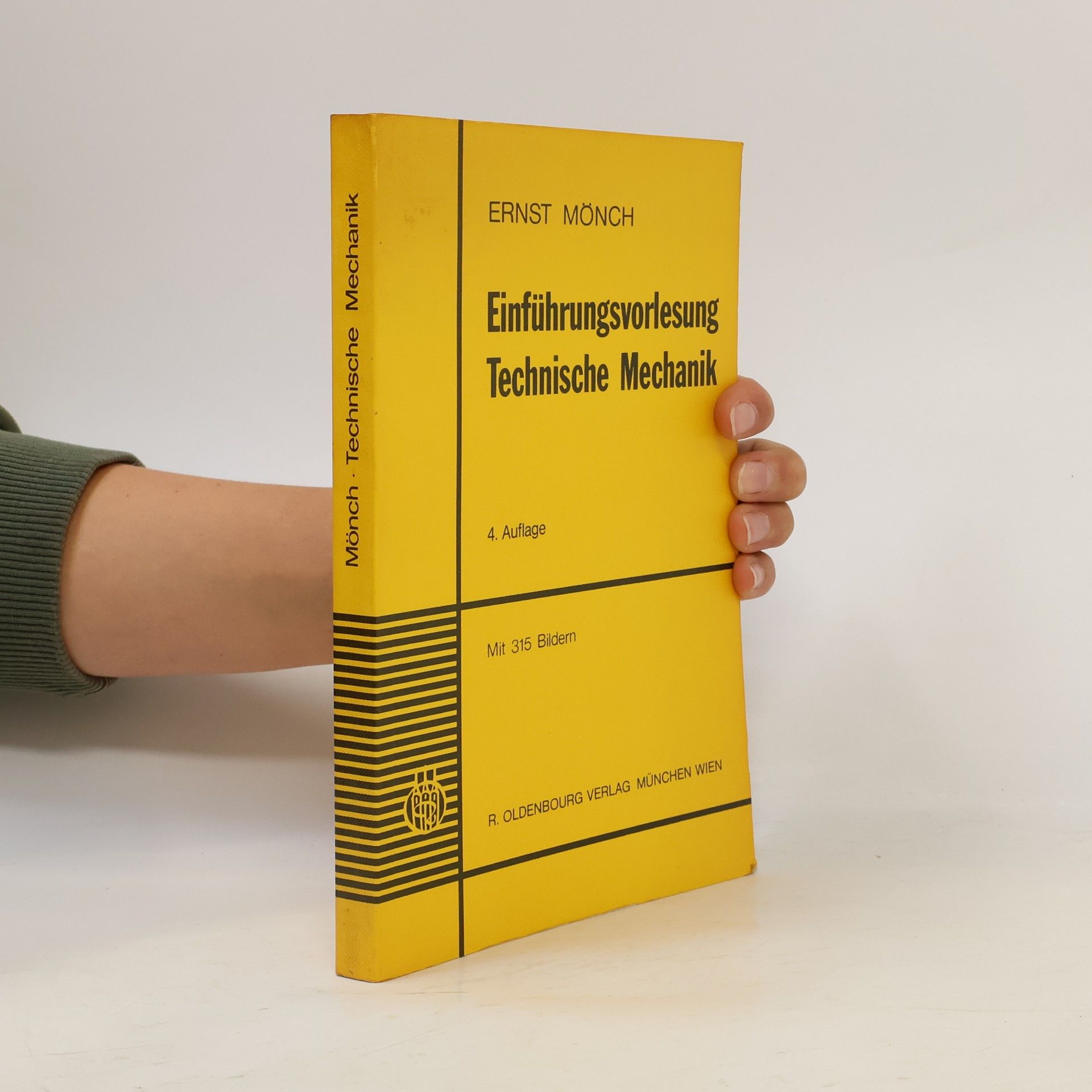 Ernst Mönch Einführungsvorlesung Technische Mechanik - 4. Auflage - Mit 315 Bildern