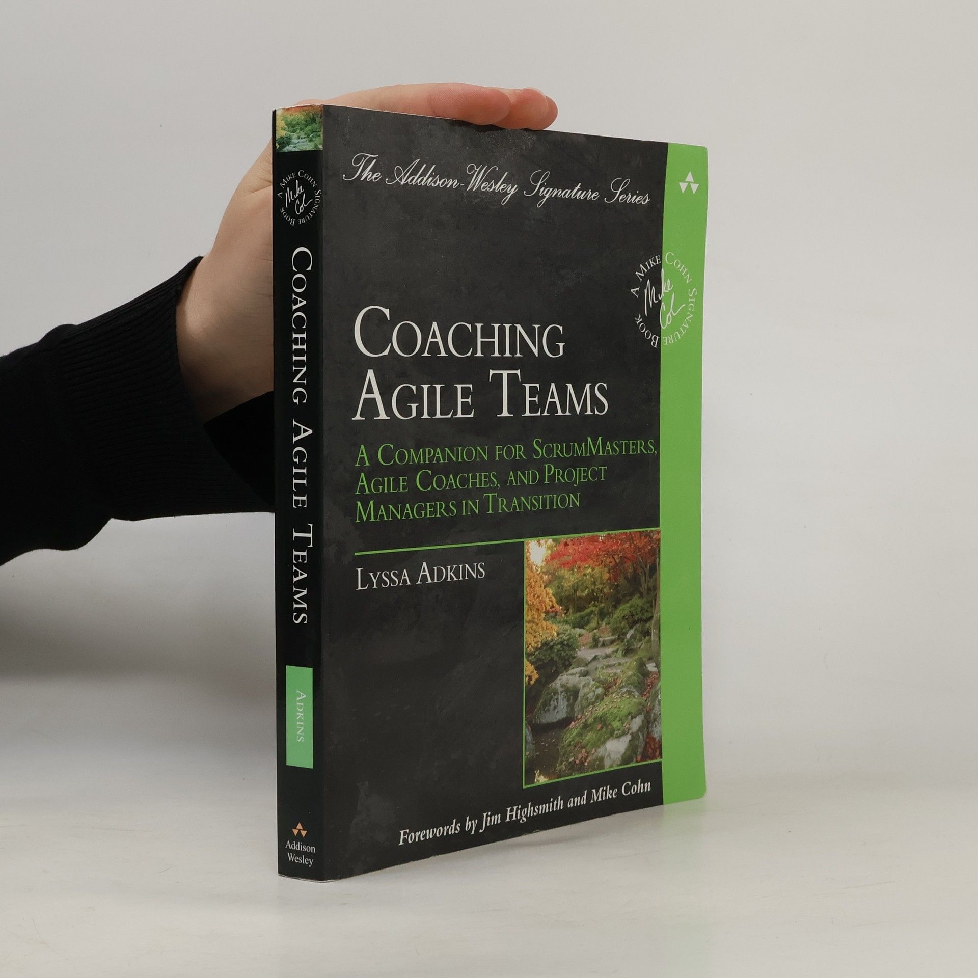 Coaching Agile Teams. A Companion for ScrumMasters, Agile Coaches, and Project Managers in Transition