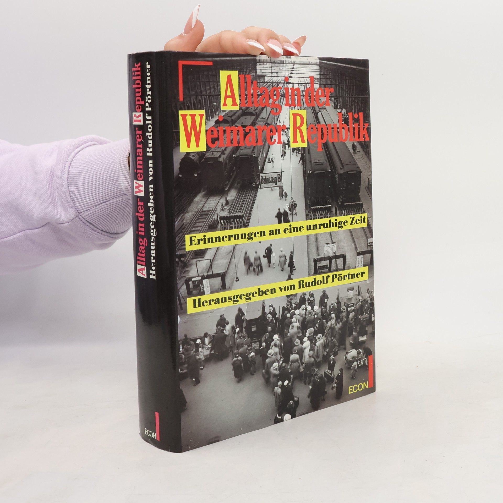 Rudolf Pörtner Alltag in der Weimarer Republik