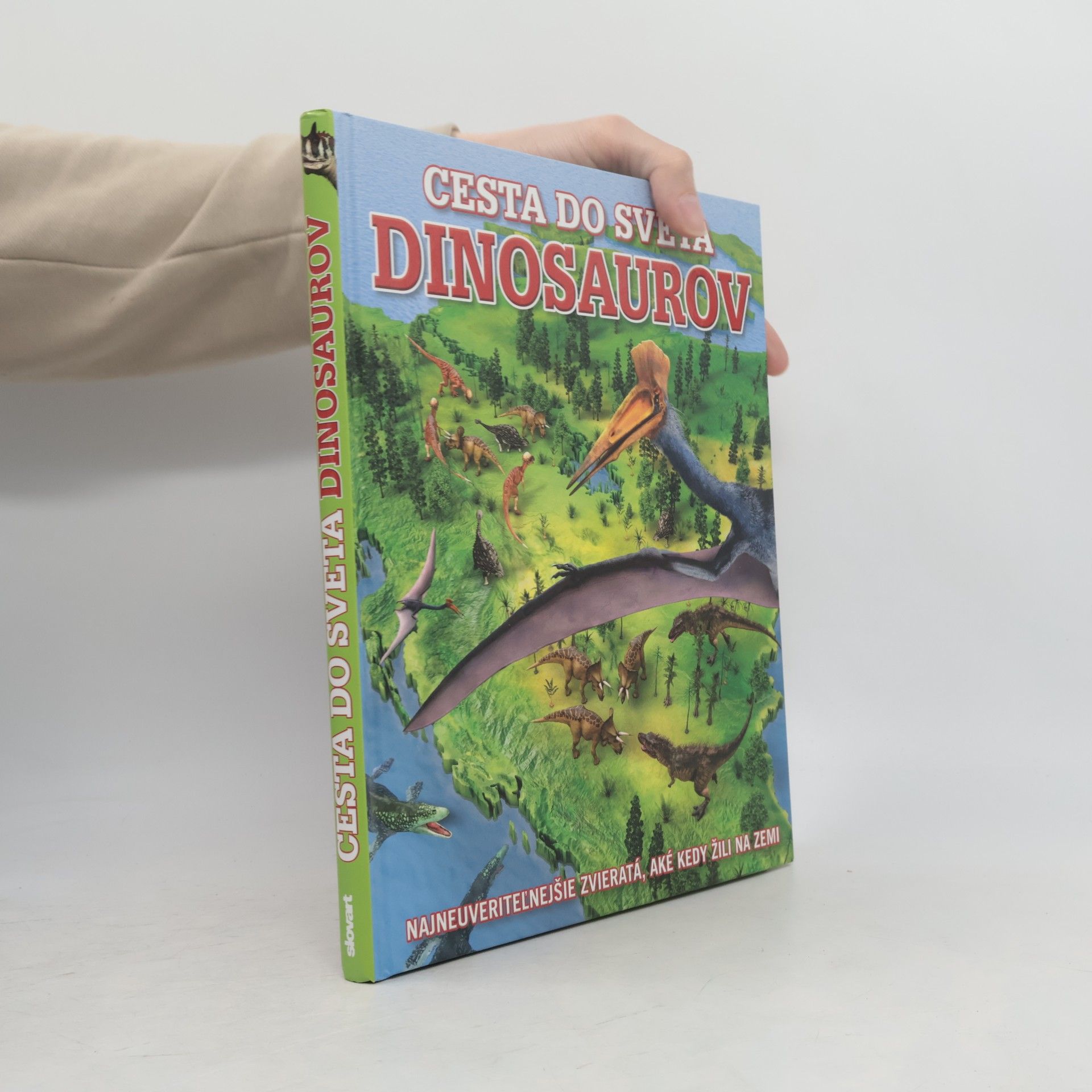 Kolektív autorov Cesta do sveta dinosaurov a iné praveké zvieratá