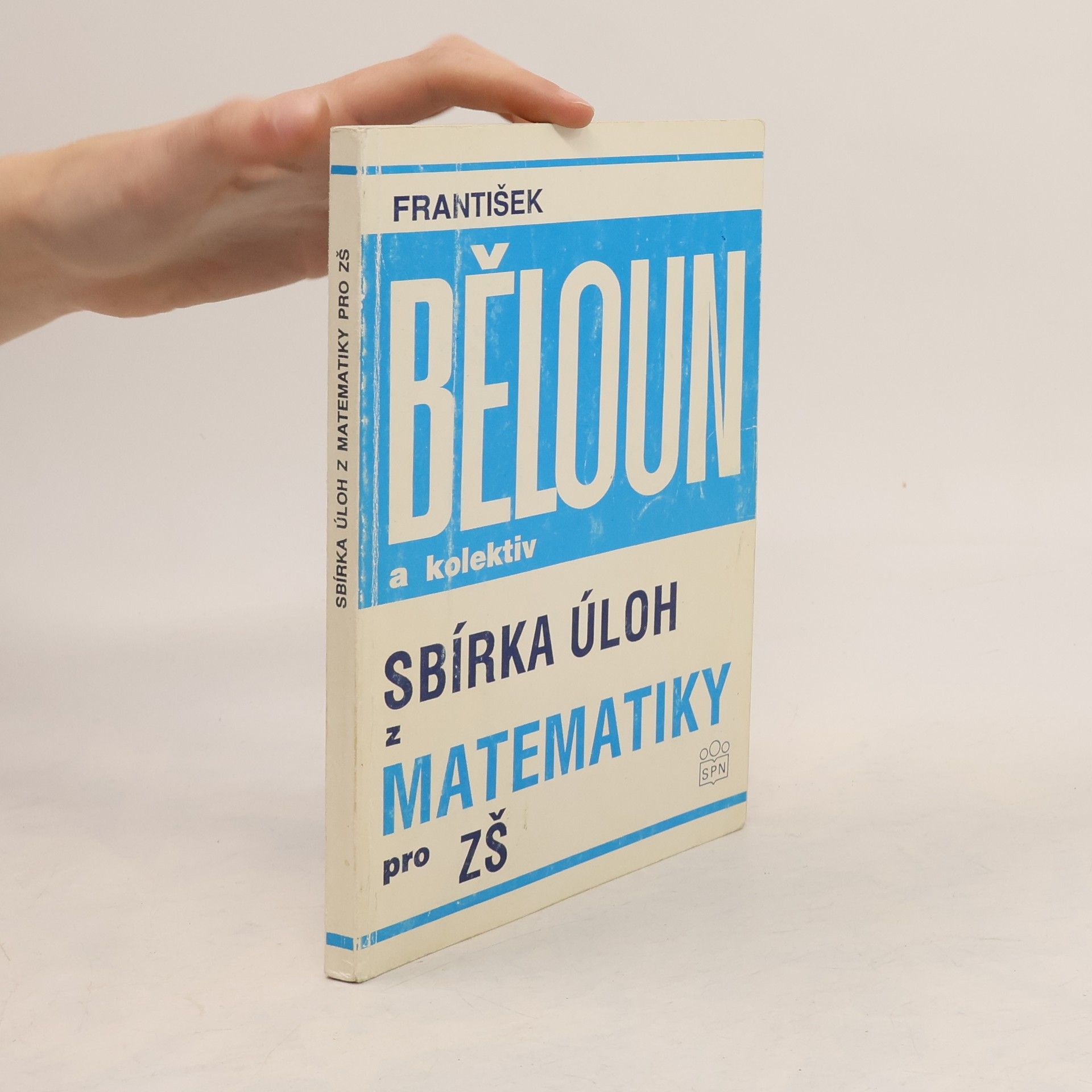 František Běloun Sbírka úloh z matematiky pro základní školu