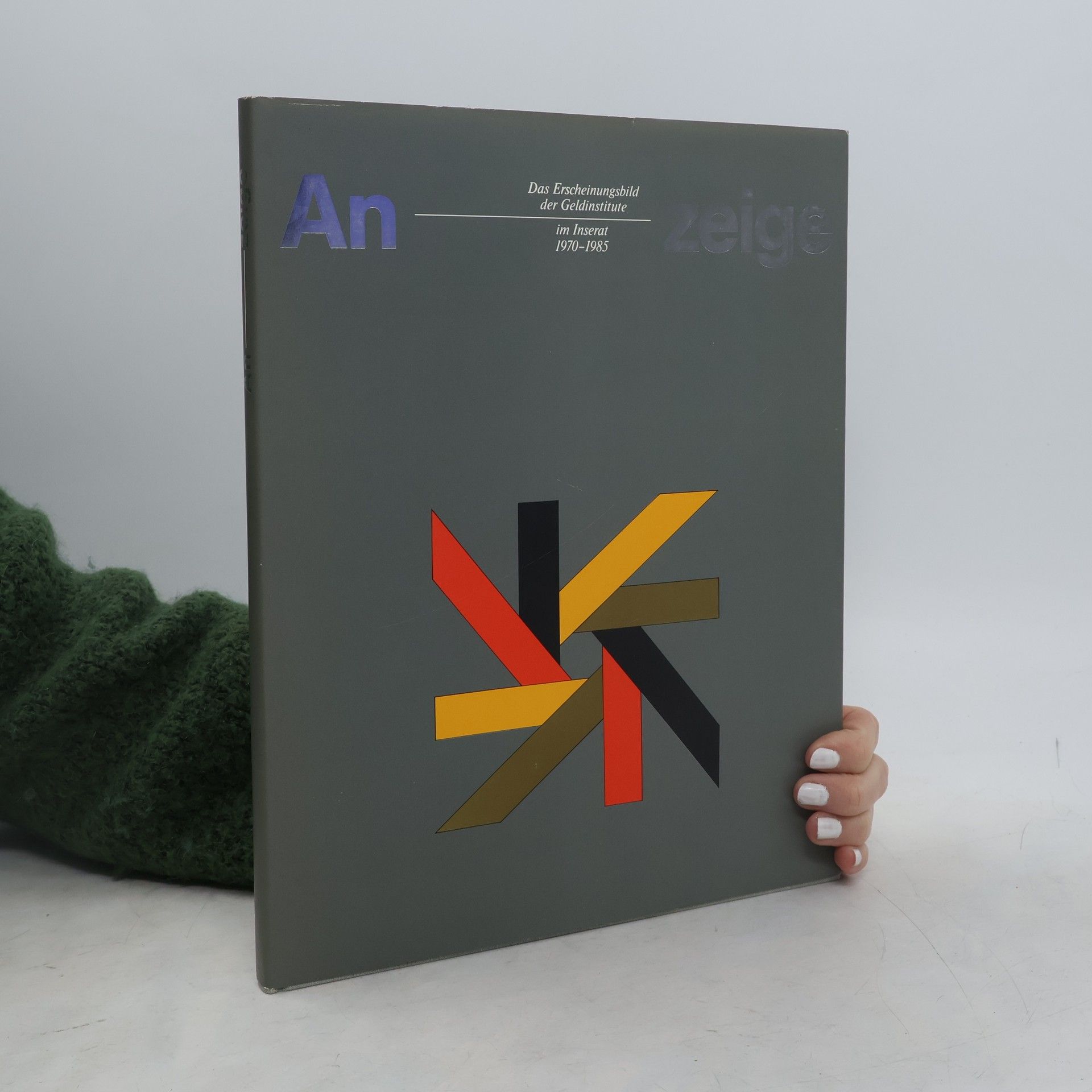 Autorenkollektiv Das Erscheinungsbild der Geldinstitute im Inserat 1970-1985