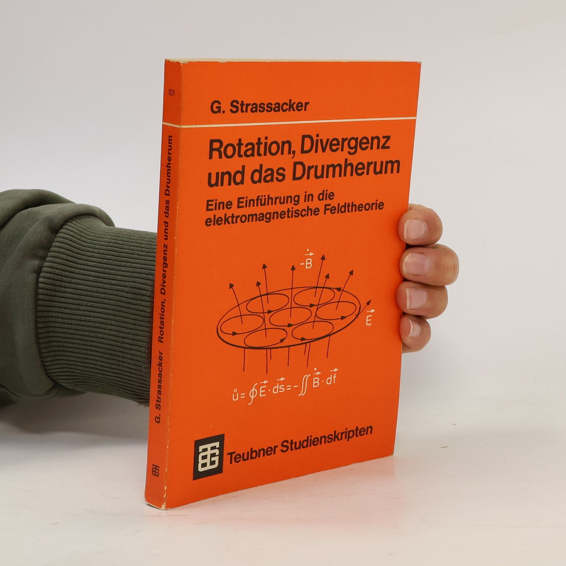 Gottlieb Strassacker Rotation, Divergenz und das Drumherum