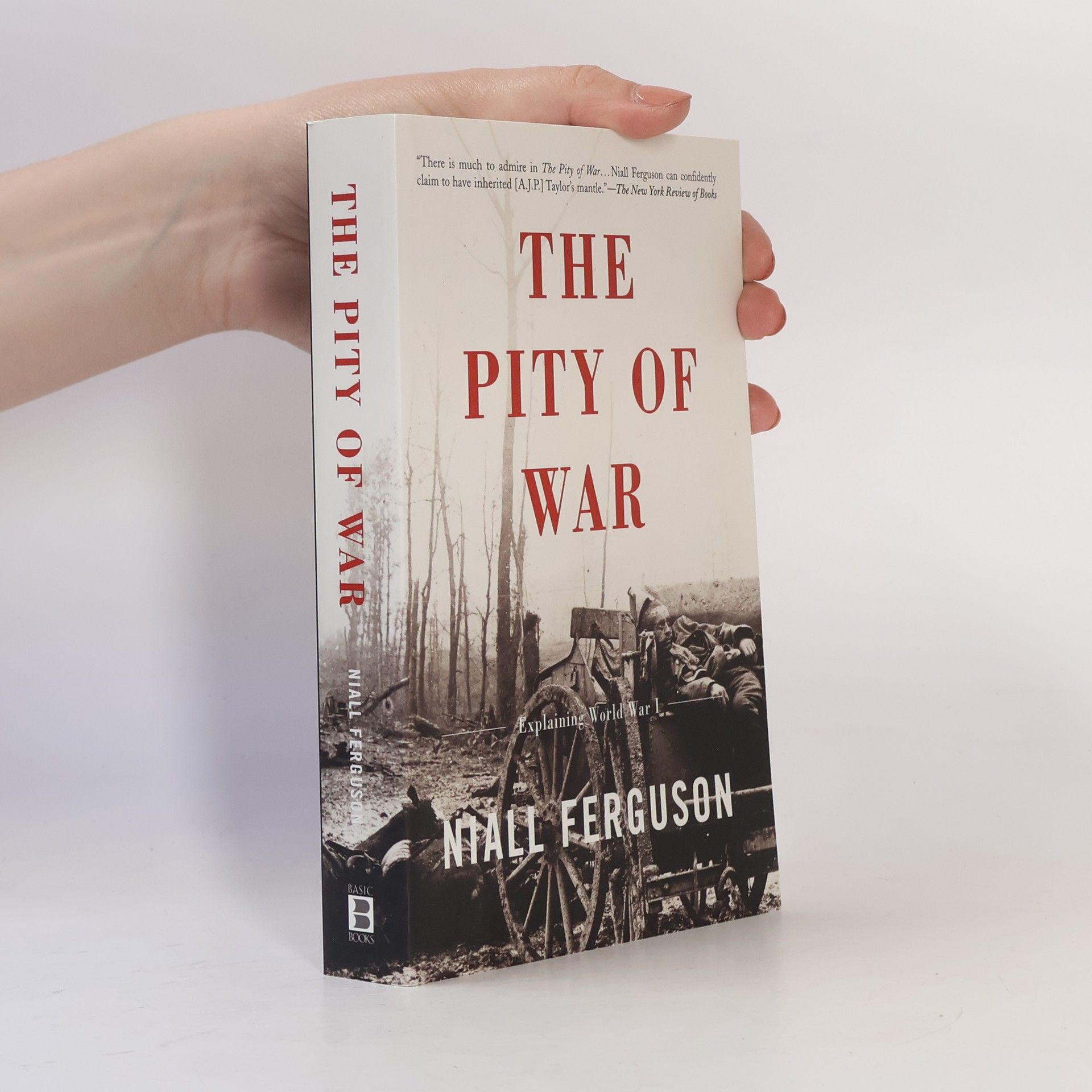Niall Ferguson The Pity of War