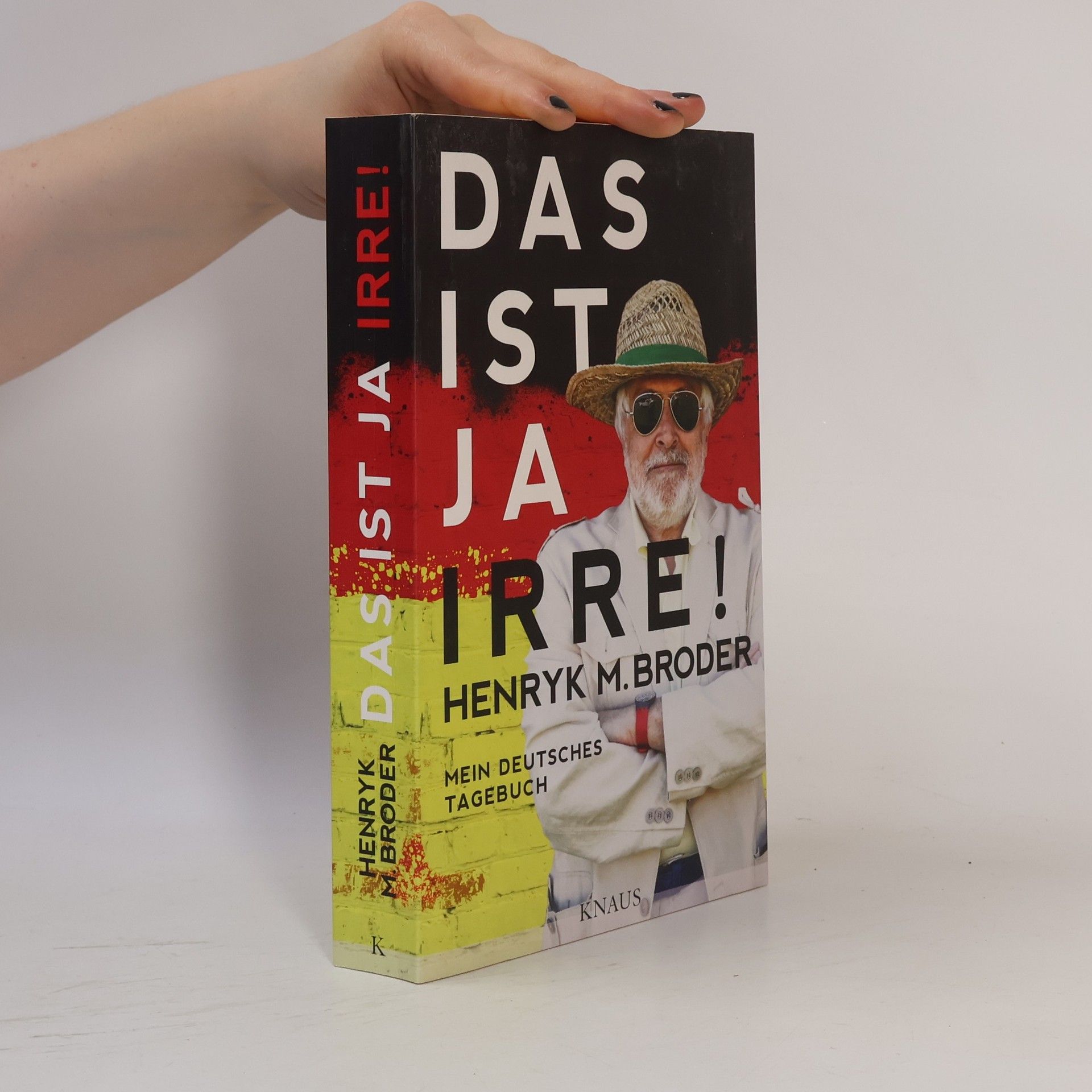 Henryk M. Broder Das ist ja irre!