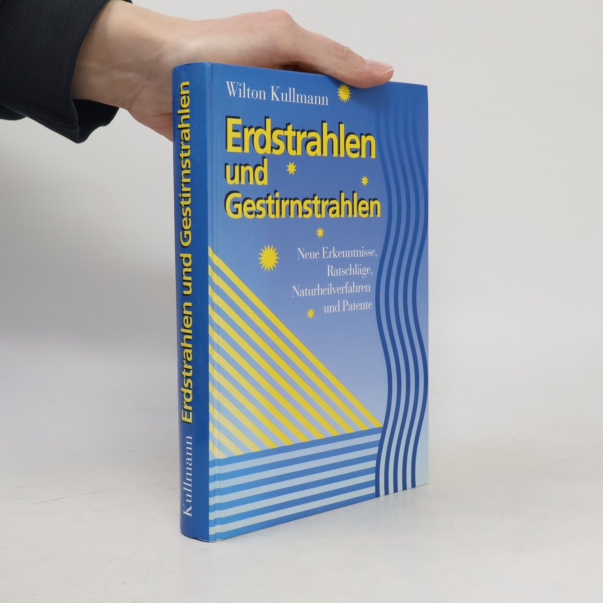 Wilton Kullmann Erdstrahlen und Gestirnstrahlen