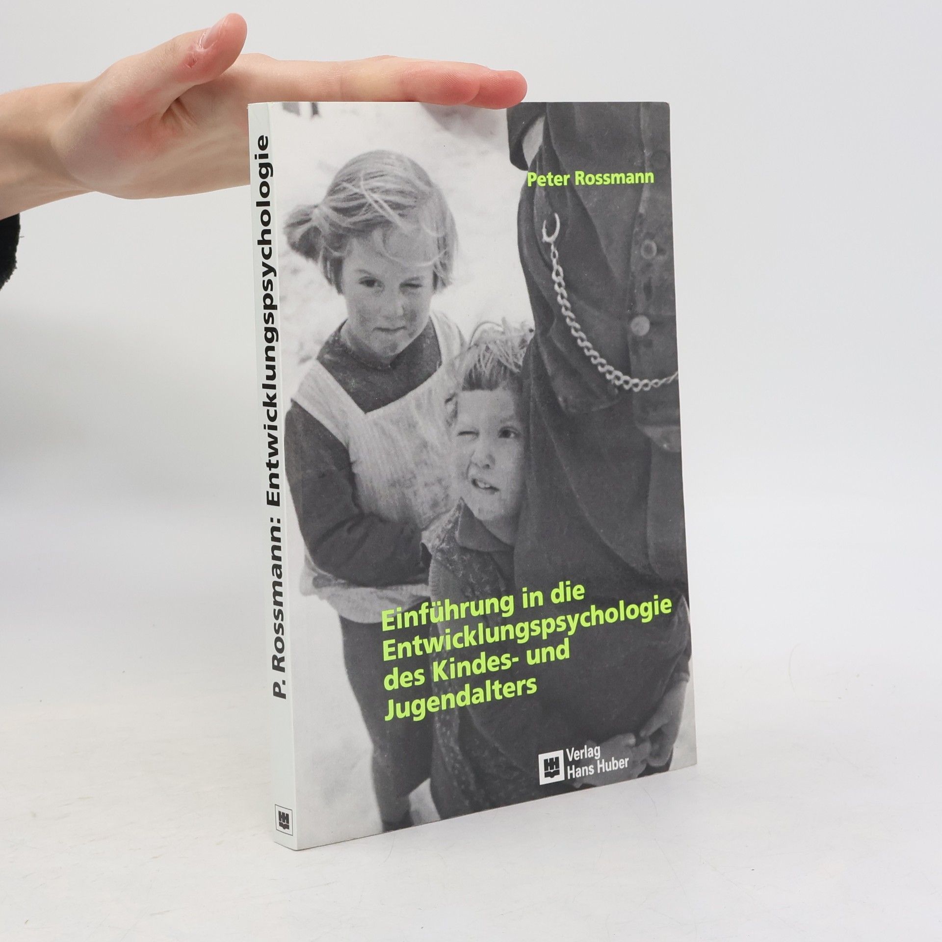Peter Rossmann Einführung in die Entwicklungspsychologie des Kindes- und Jugendalters