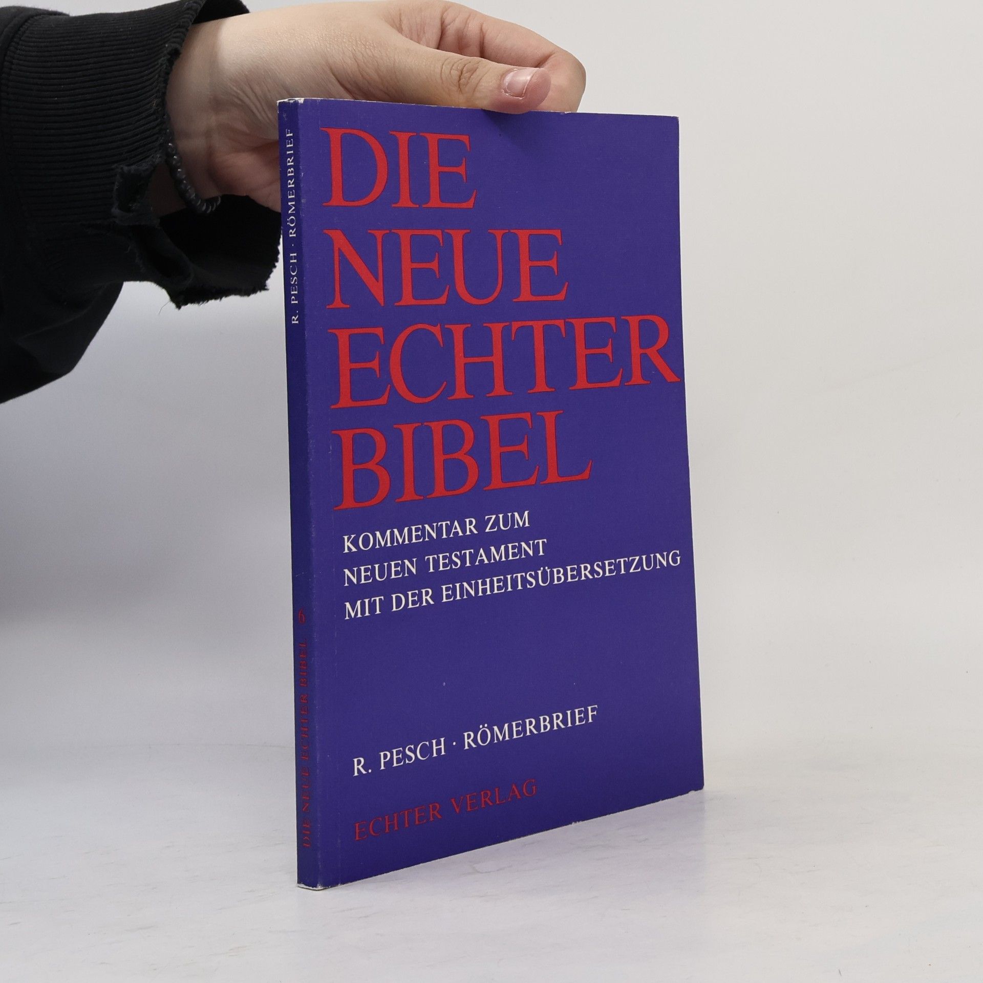 R. H. Pesch Die Neue Echter Bibel: Römerbrief