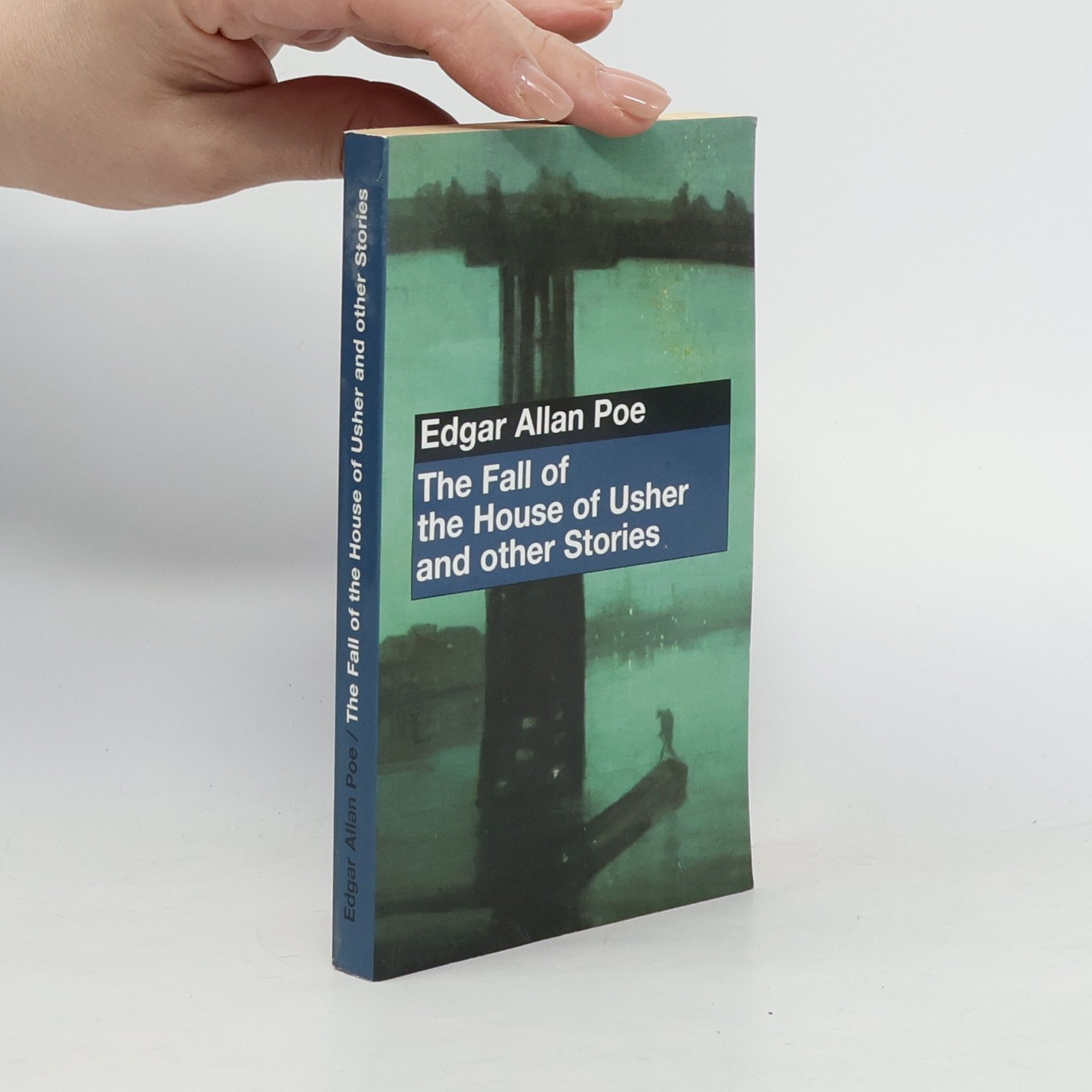 Edgar Allan Poe The fall of the House of Usher and other stories