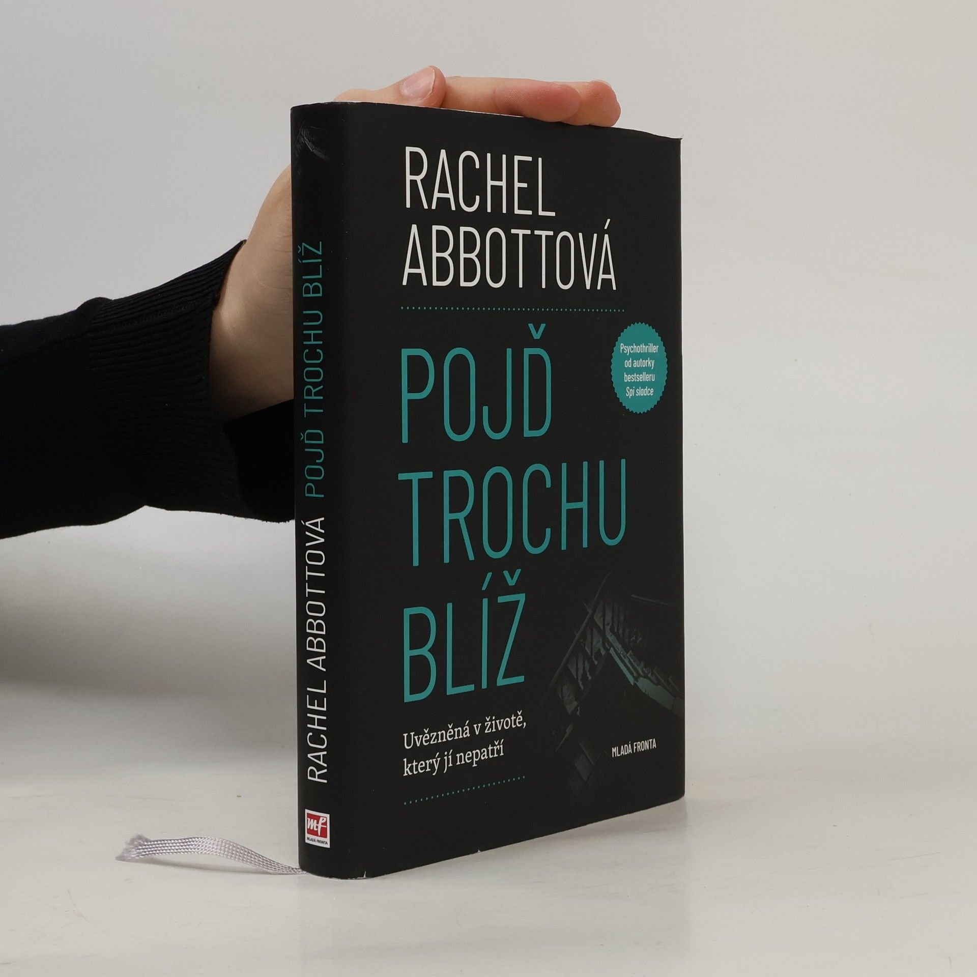Rachel Abbott Pojď trochu blíž