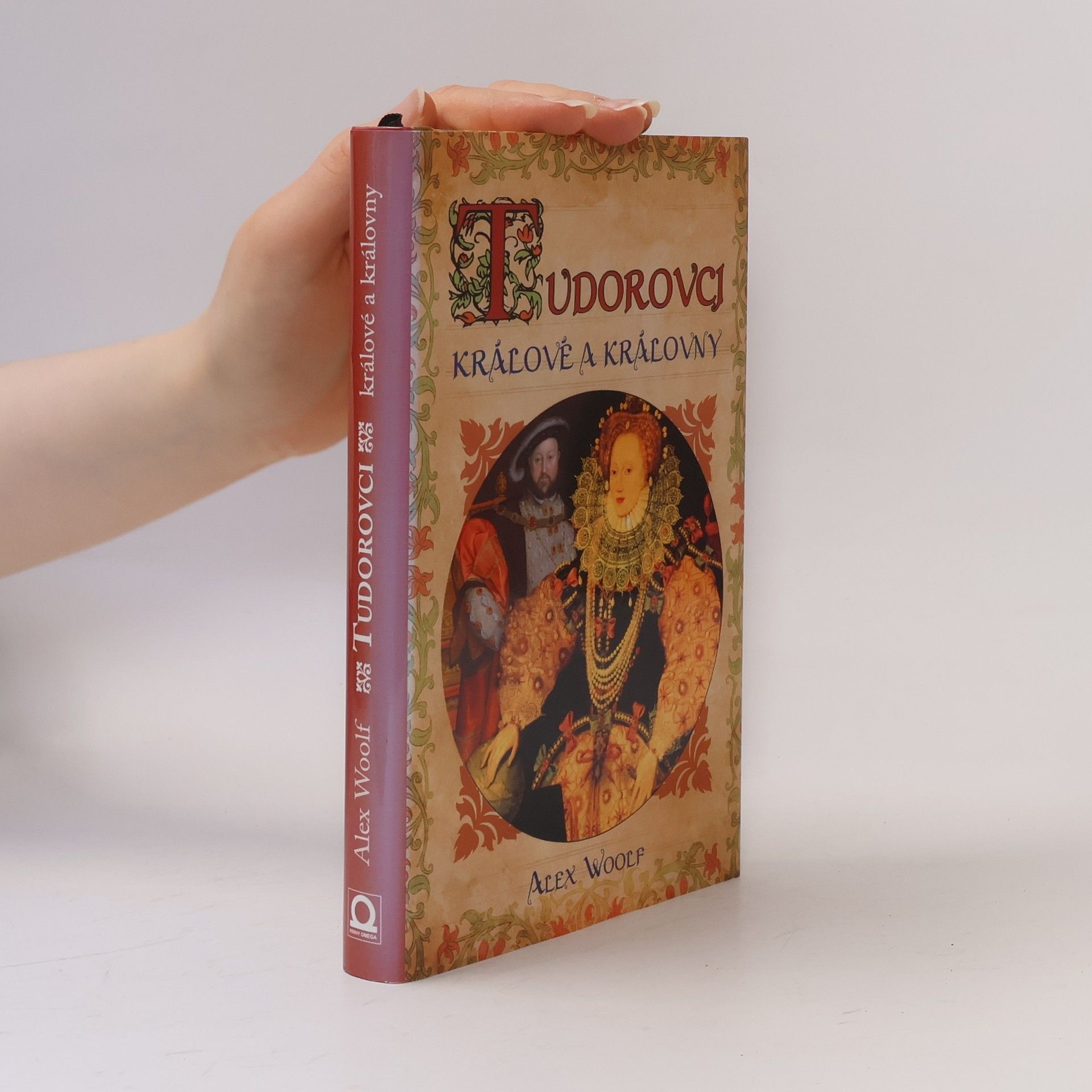 Alex Woolf Tudorovci - Králové a královny