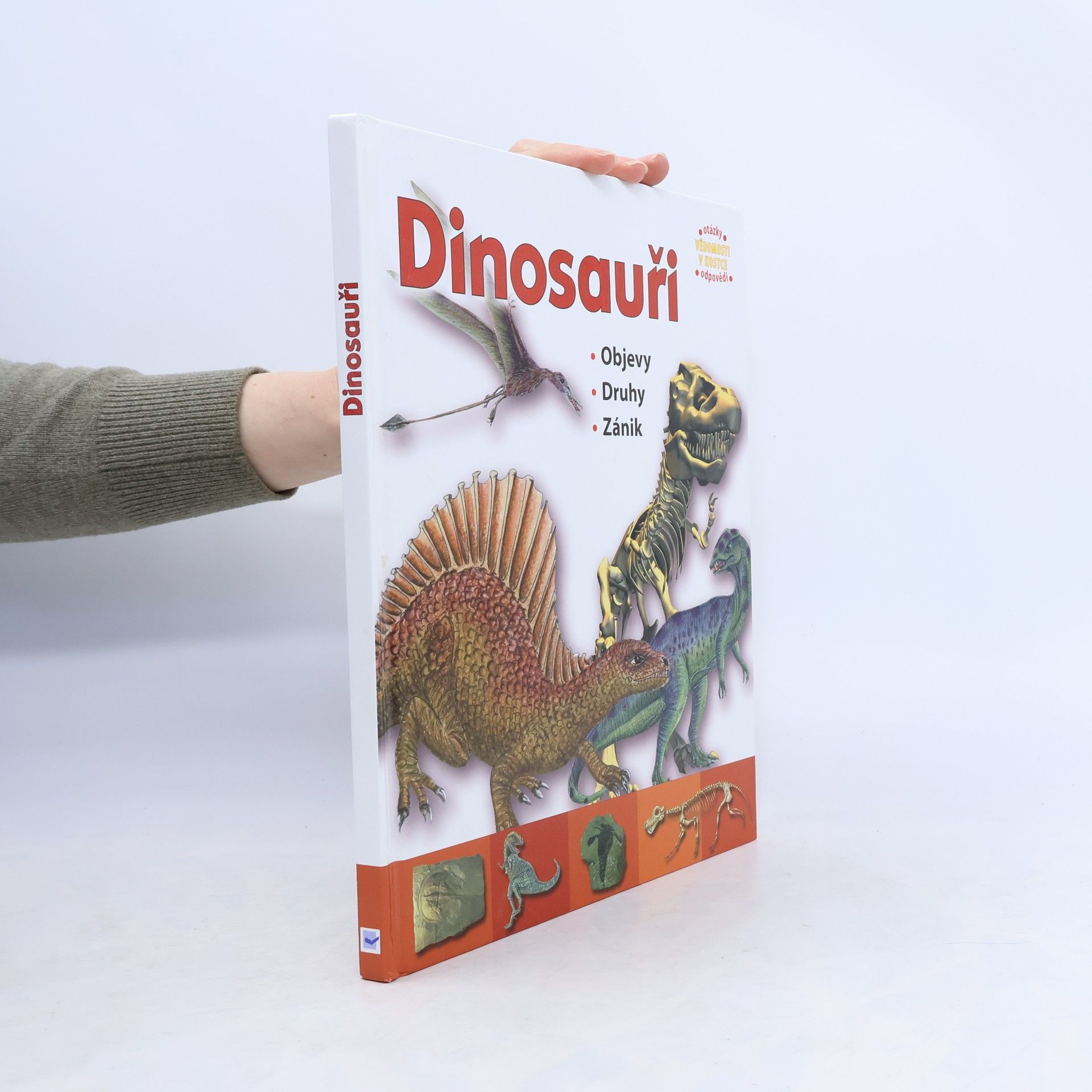 Kolektiv autorů Dinosauři : objevy, druhy, zánik