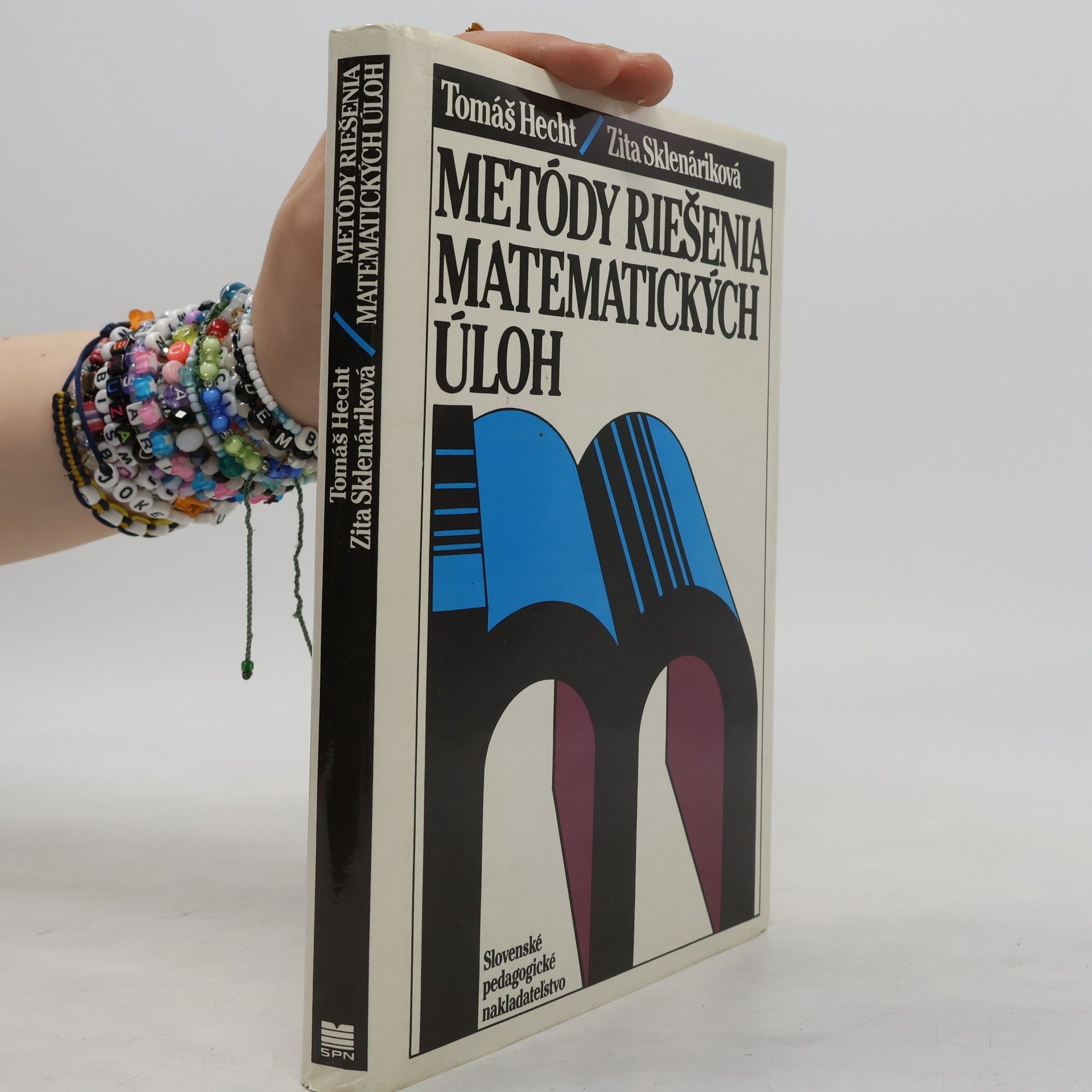 Tomáš Hecht Metódy riešenia matematických úloh