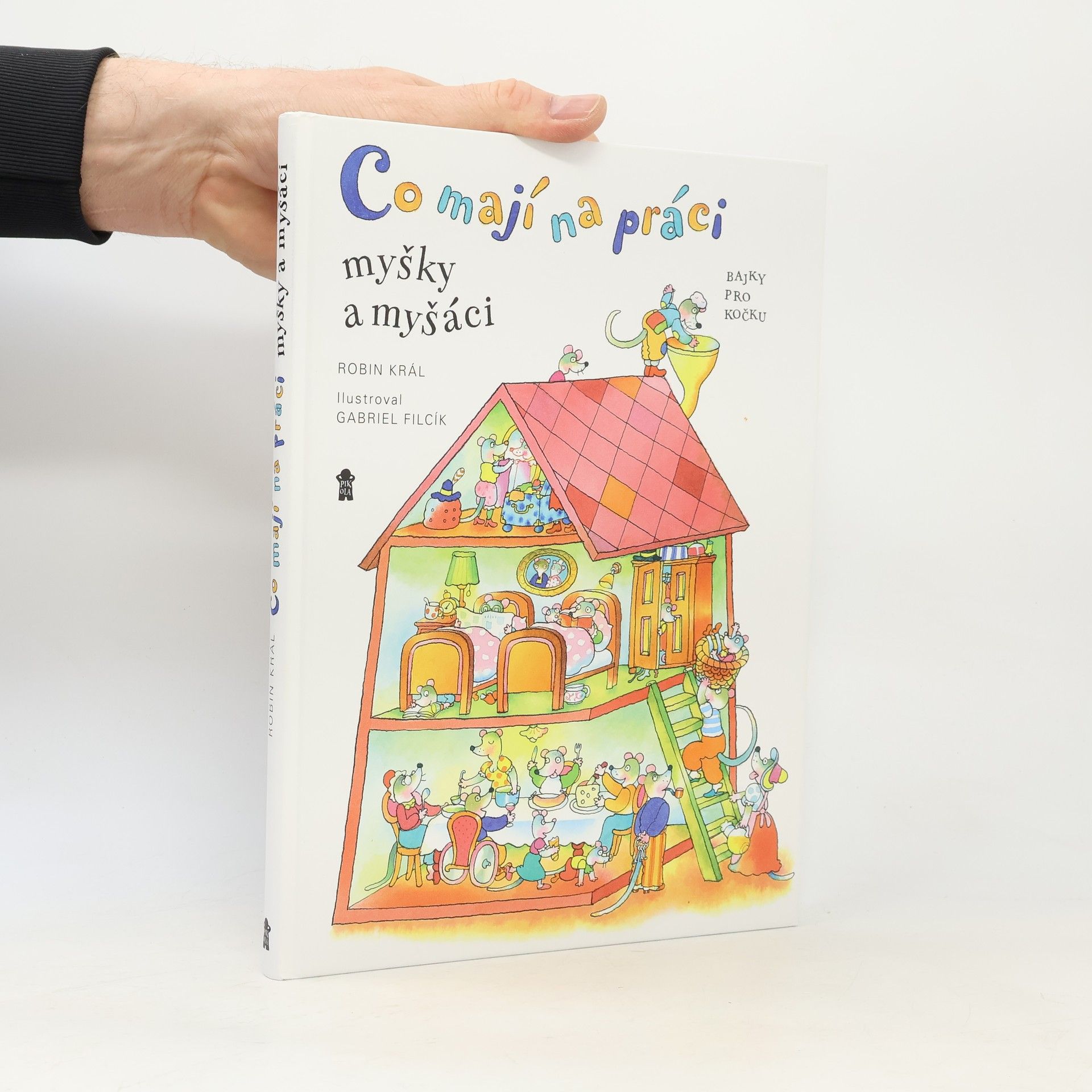 Robin Král Co mají na práci myšky a myšáci