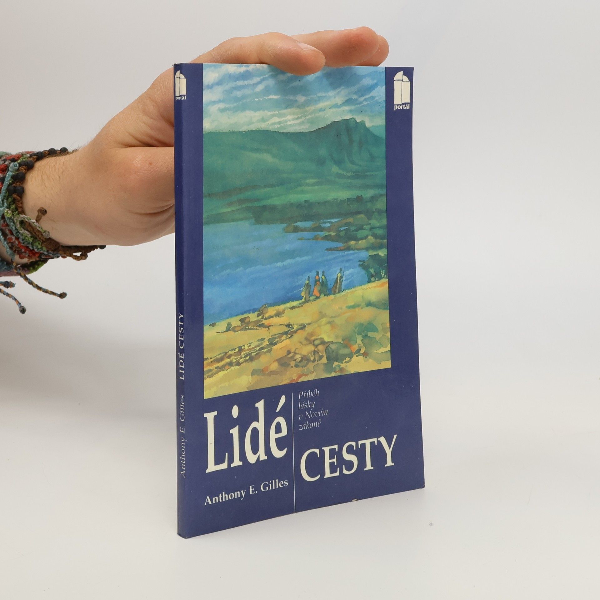 Anthony E. Gilles Lidé cesty : příběh lásky v Novém zákoně