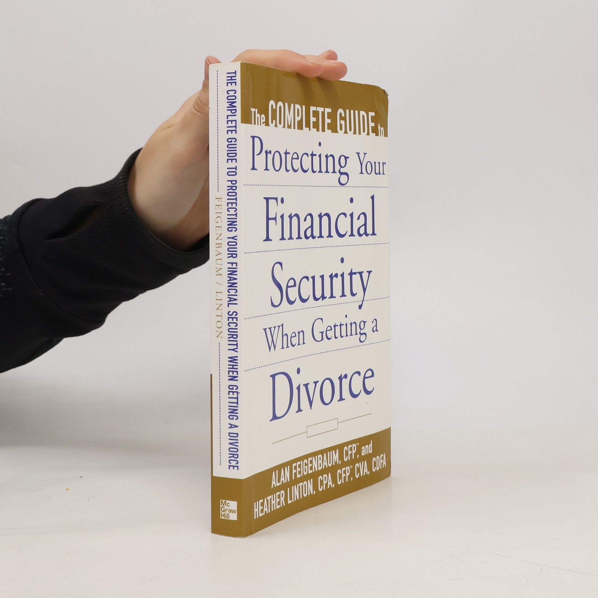 Heather Smith Linton The Complete Guide to Protecting Your Financial Security When Getting a Divorce