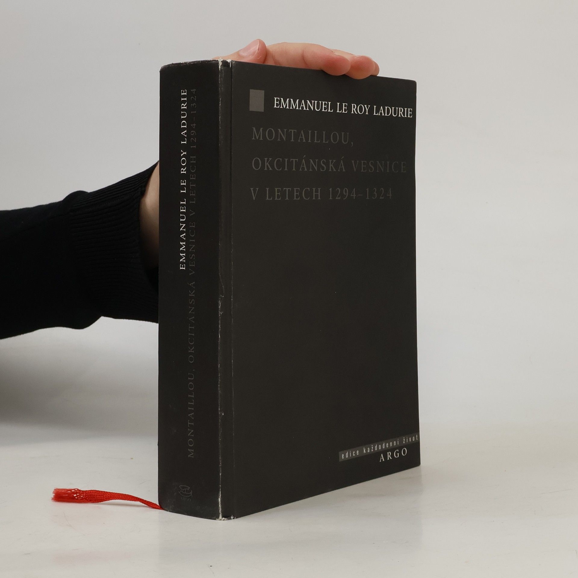 Emmanuel Le Roy Ladurie Montaillou, okcitánská vesnice v letech 1294-1324