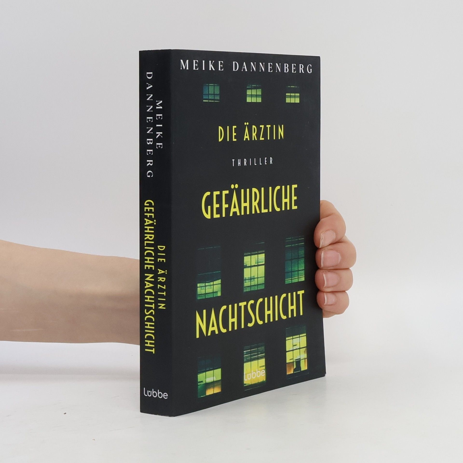Meike Dannenberg Die Ärztin - Gefährliche Nachtschicht. Thriller