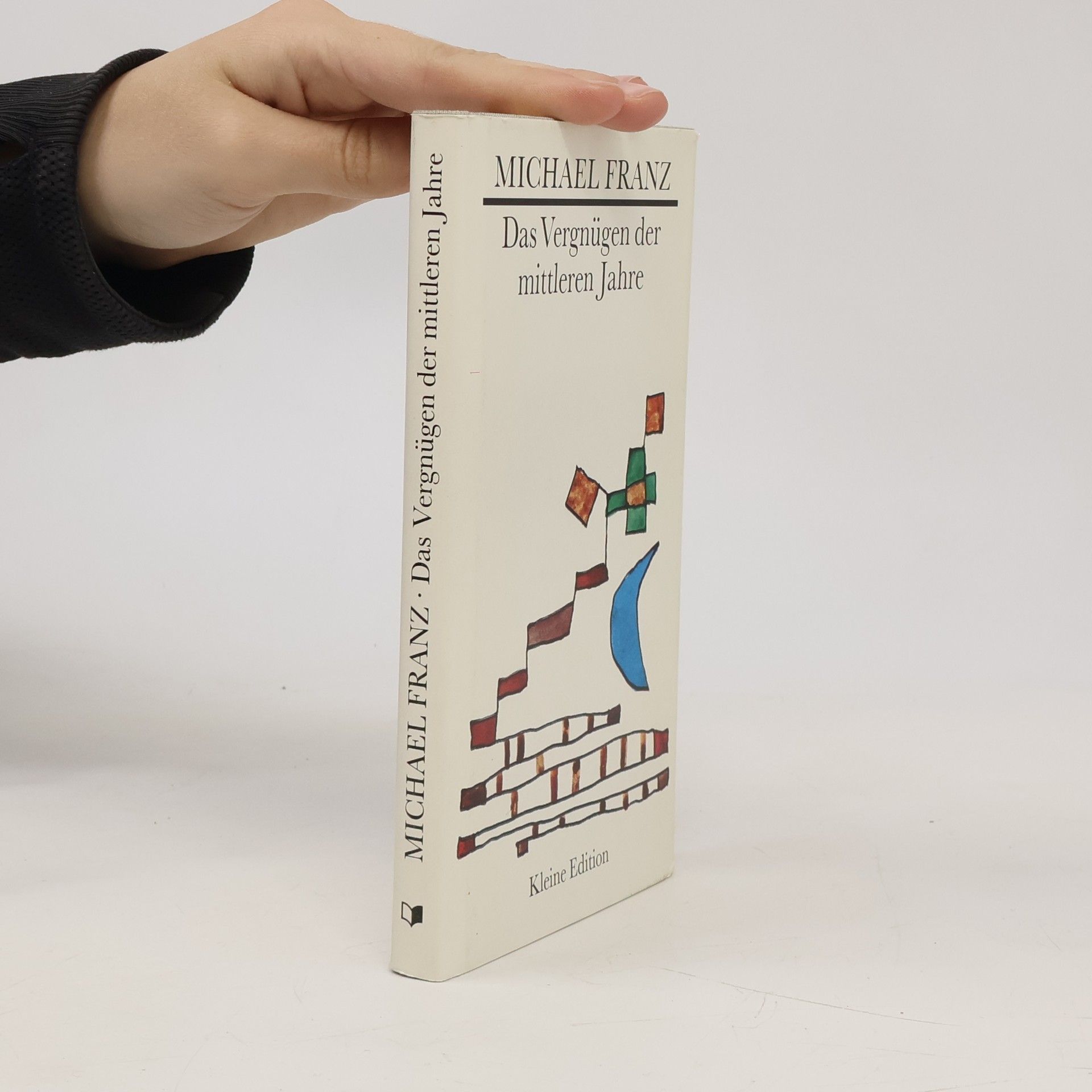 Kleine Edition: Das Vergnügen der mittleren Jahre