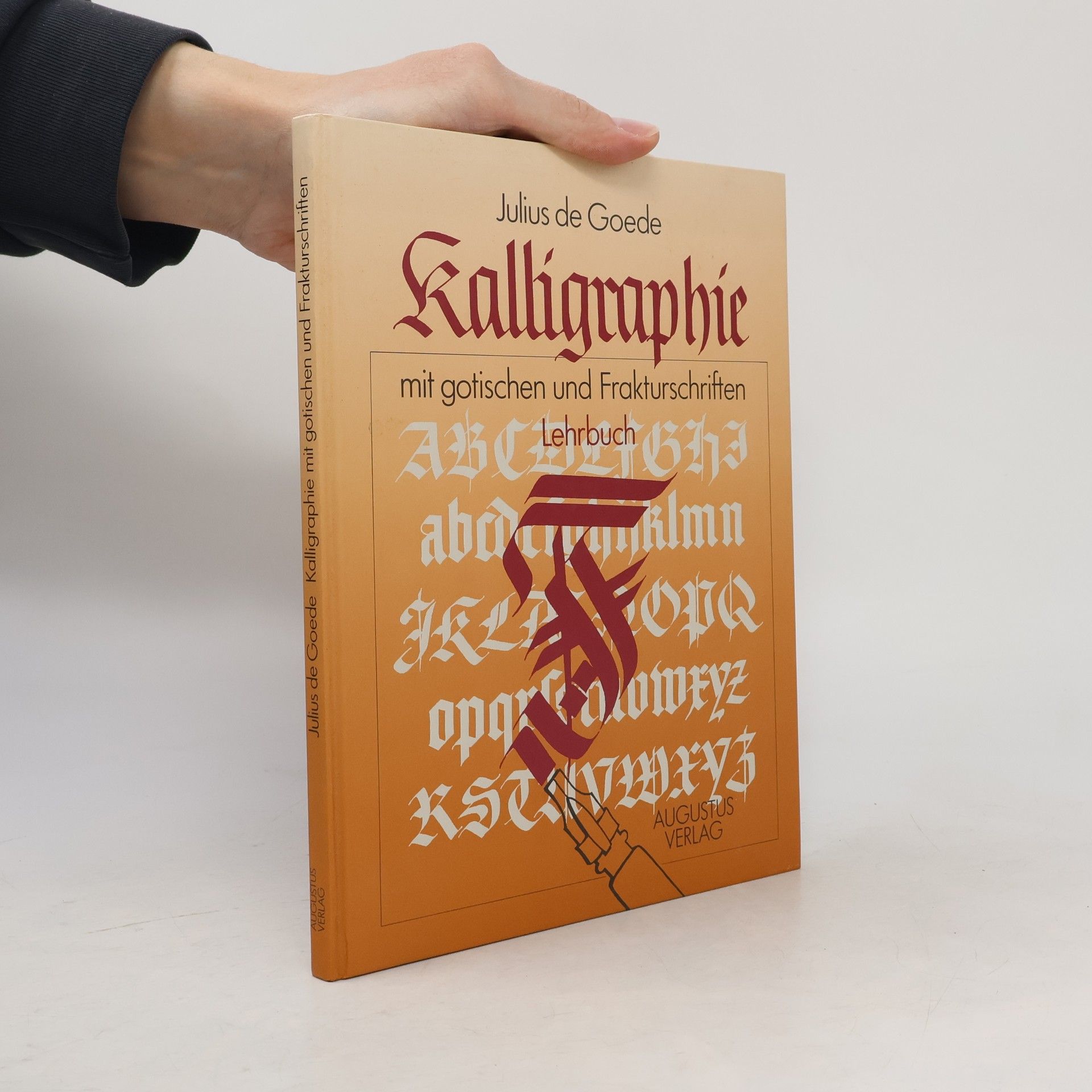 Julius de Goede Kalligraphie mit gotischen und Frakturschriften. Lehrbuch