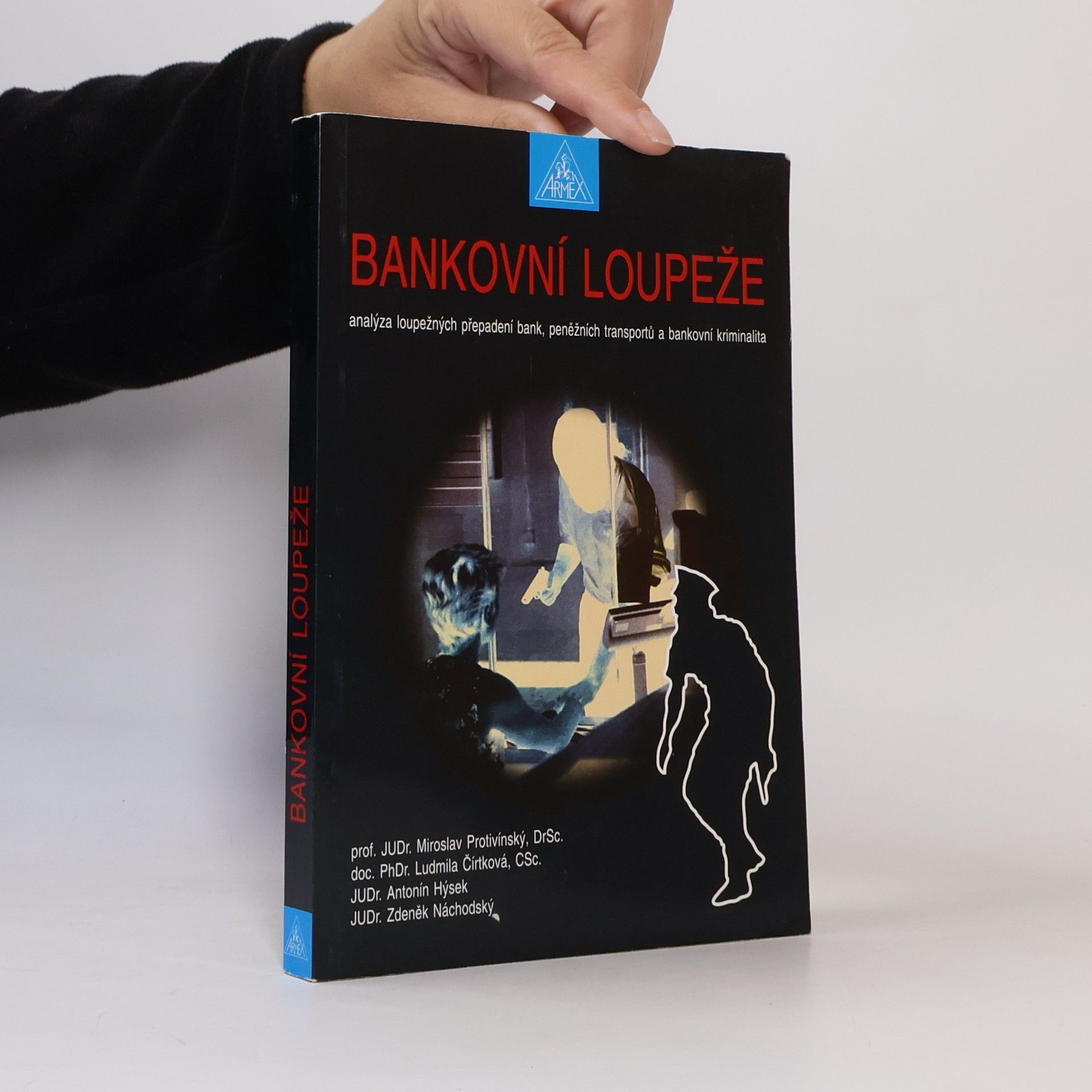 Miroslav Protivinský Bankovní loupeže