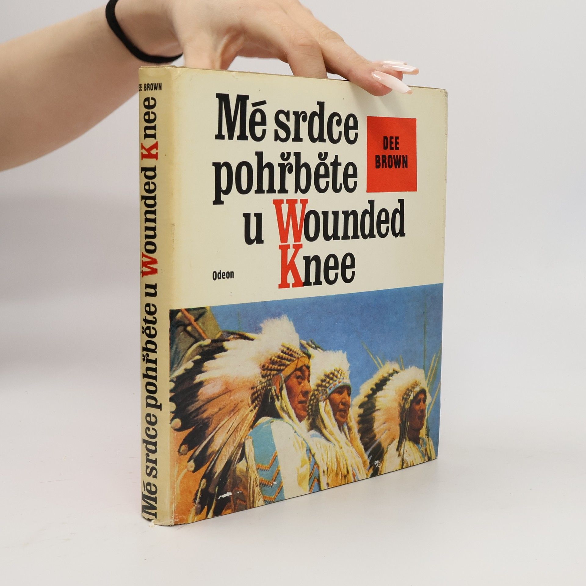 Dee Brown Mé srdce pohřběte u Wounded Knee