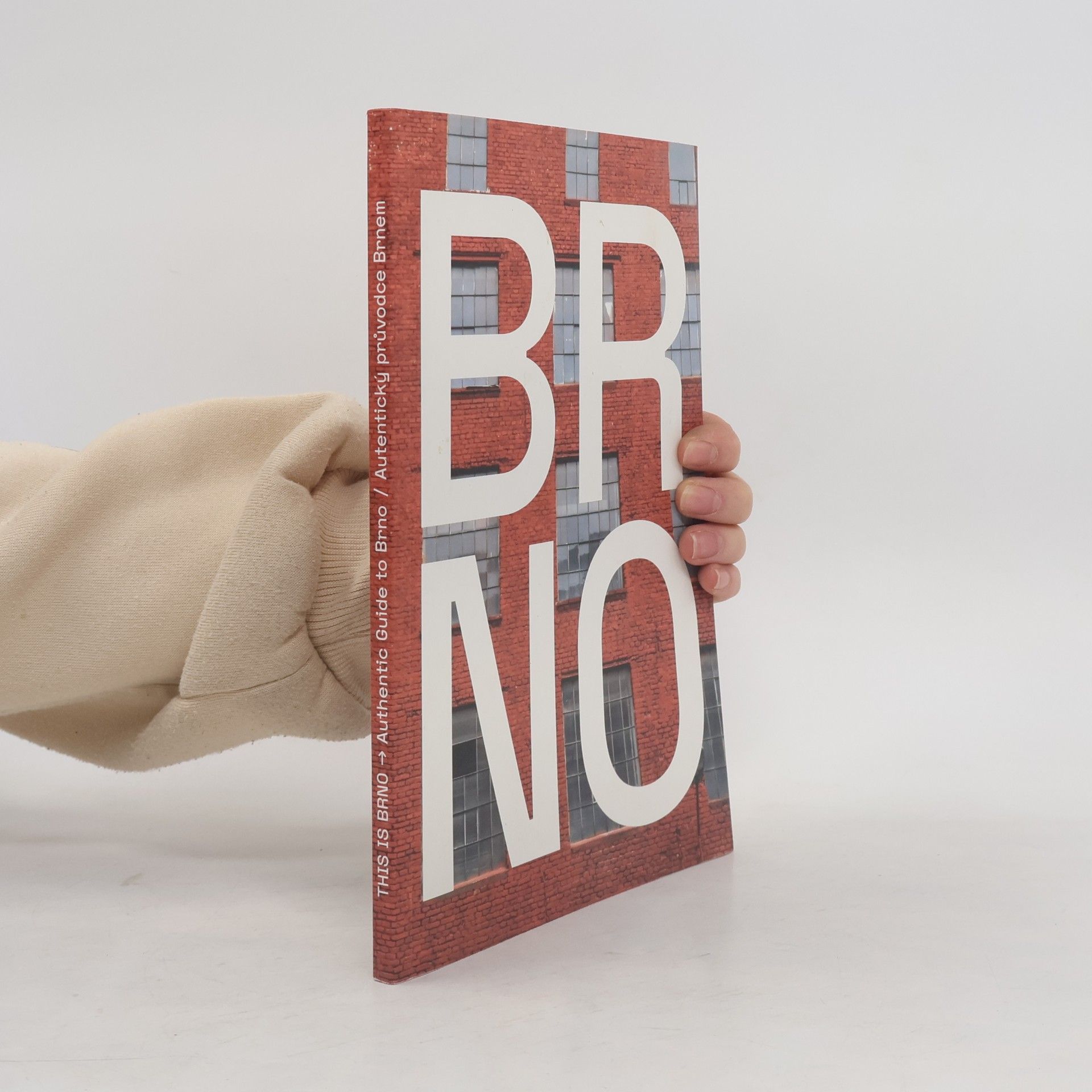 Autorenkollektiv To je Brno: Autentický průvodce Brnem = This is Brno: Authentic guide to Brno