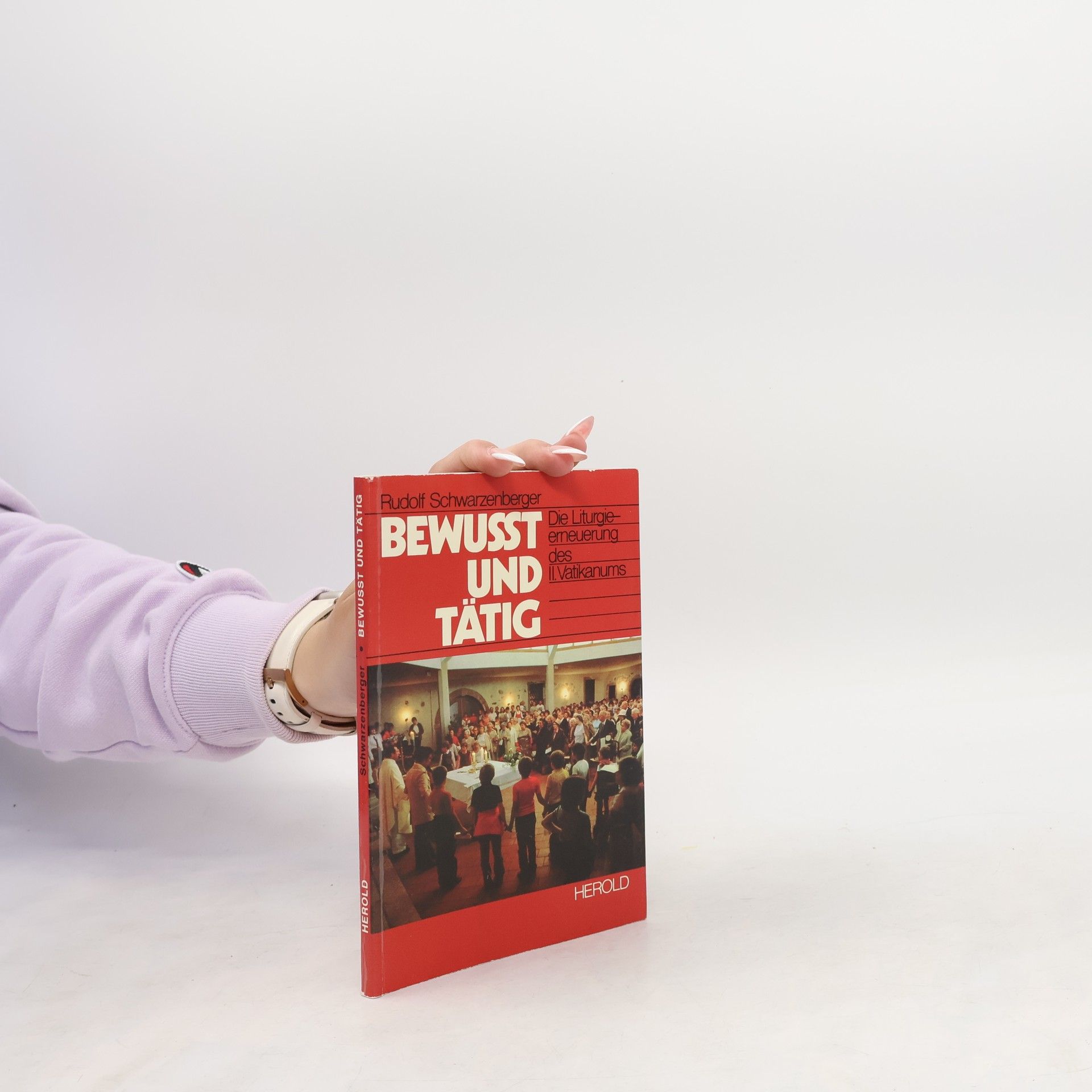 Rudolf Schwarzenberger Bewusst und tätig