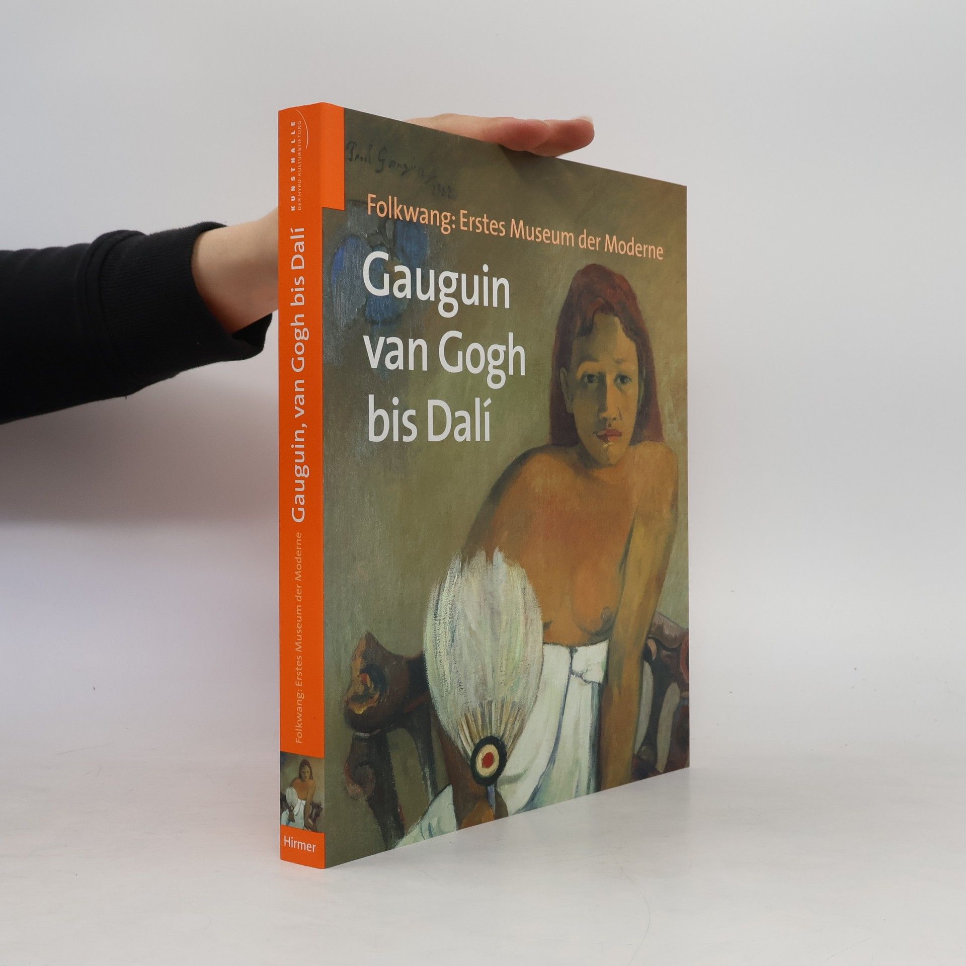 Folkwang. Erstes Museum der Moderne, Gauguin, van Gogh bis Dalí