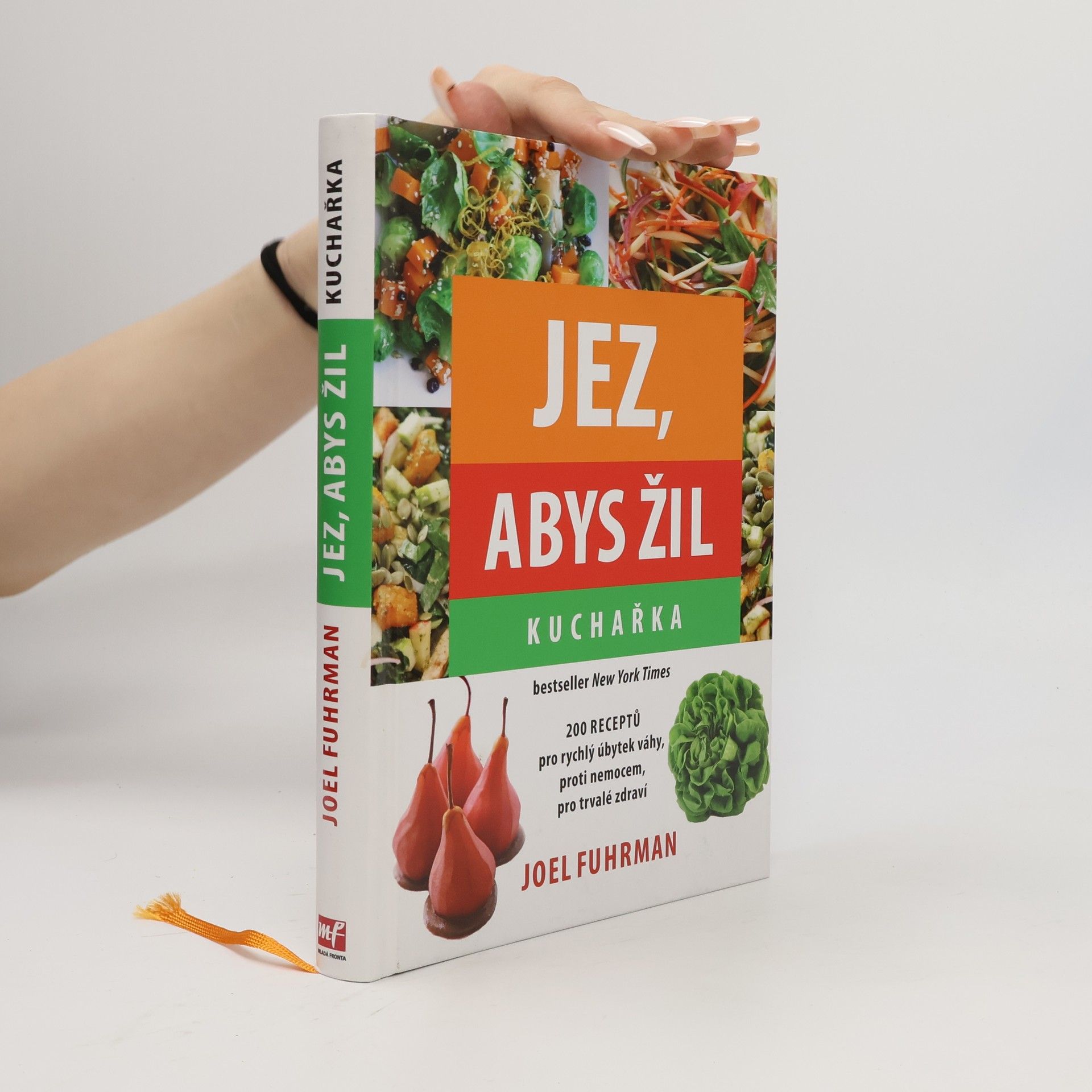 Joel Fuhrman Jez, abys žil. Kuchařka