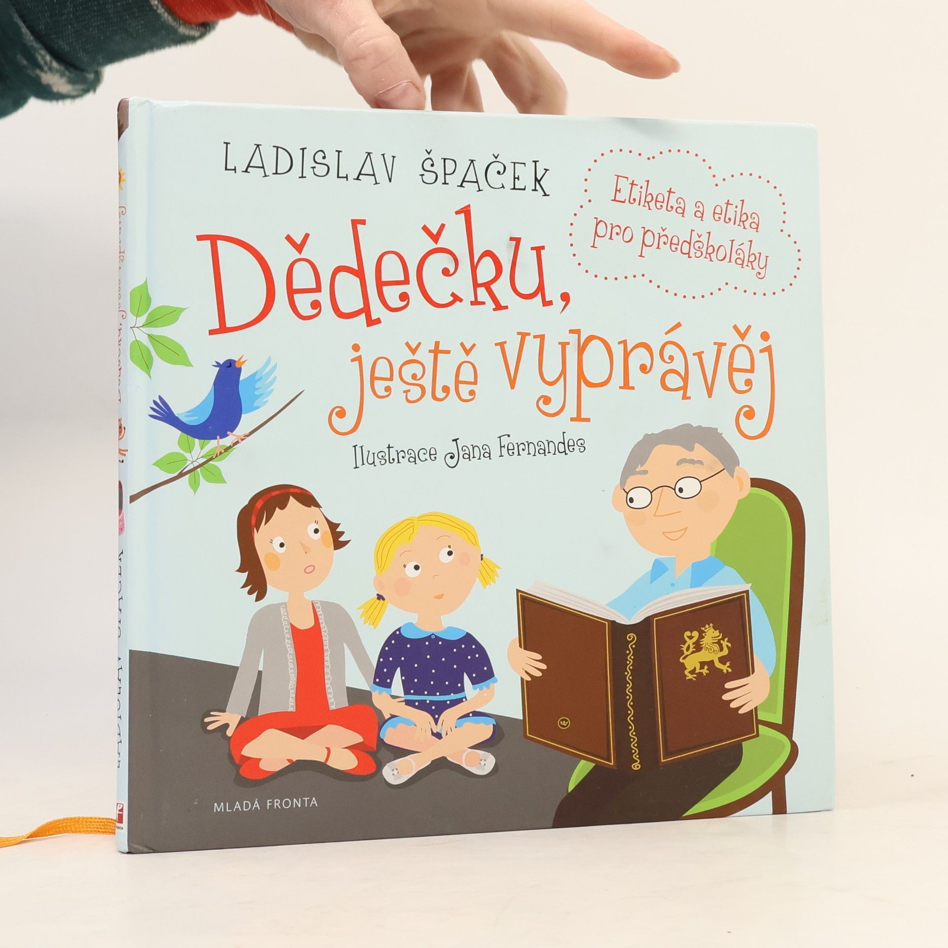 Ladislav Špaček Dědečku, ještě vyprávěj: Etiketa a etika pro předškoláky