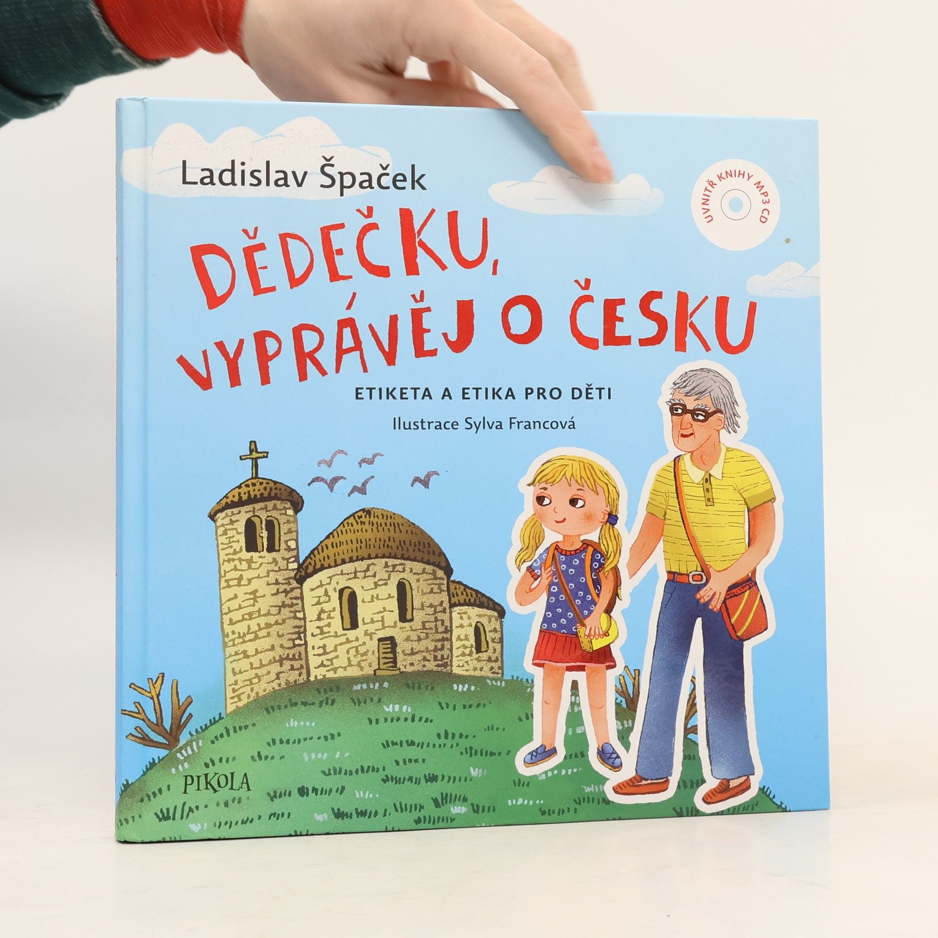Sylva Francová Dědečku, vyprávěj o Česku : Etiketa a etika pro děti
