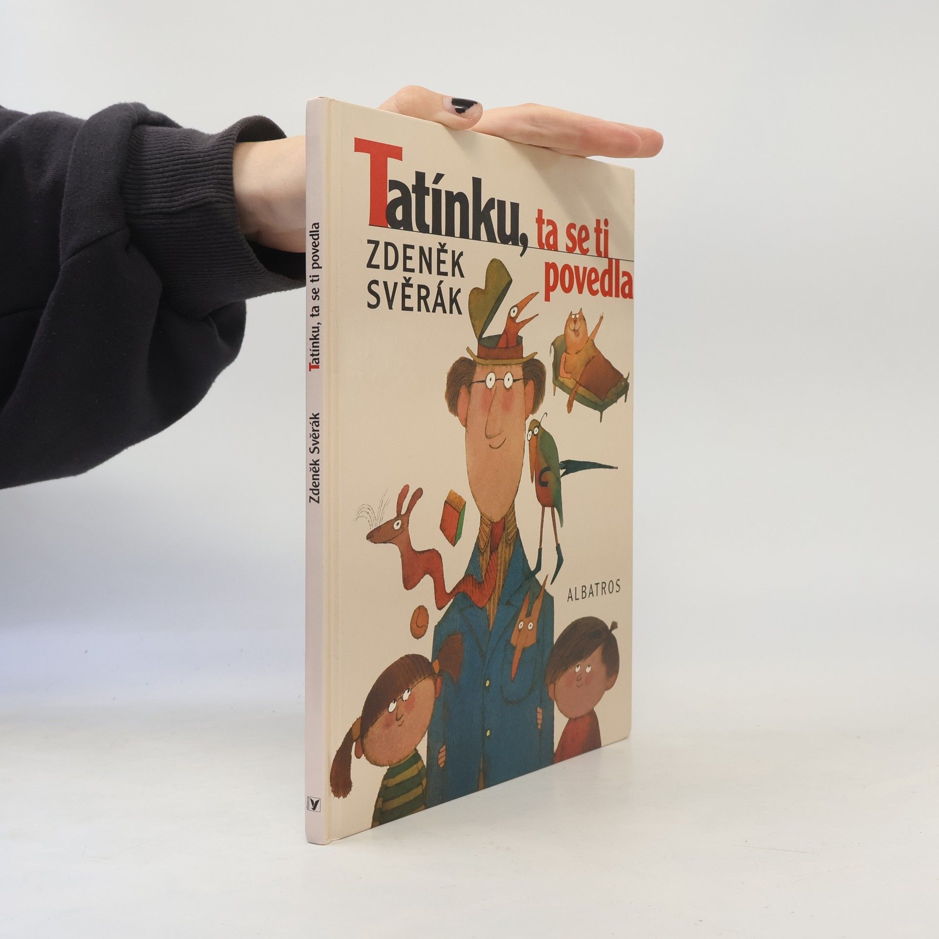 Zdeněk Svěrák Tatínku, ta se ti povedla