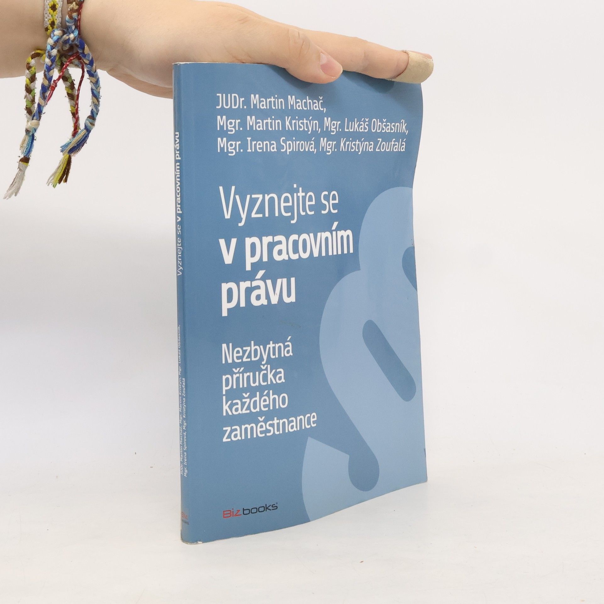 Martin Machač Vyznejte se v pracovním právu : nezbytná příručka každého zaměstnance