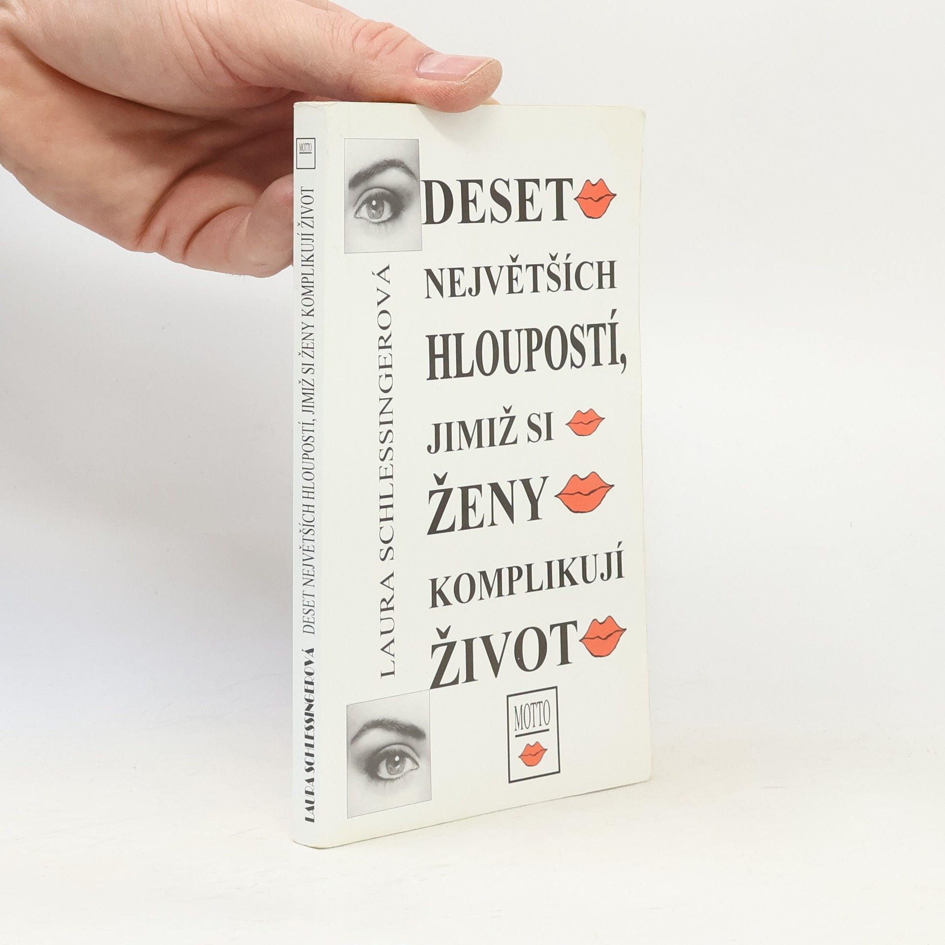 Laura Schlessinger Deset největších hloupostí, jimiž si ženy komplikují život