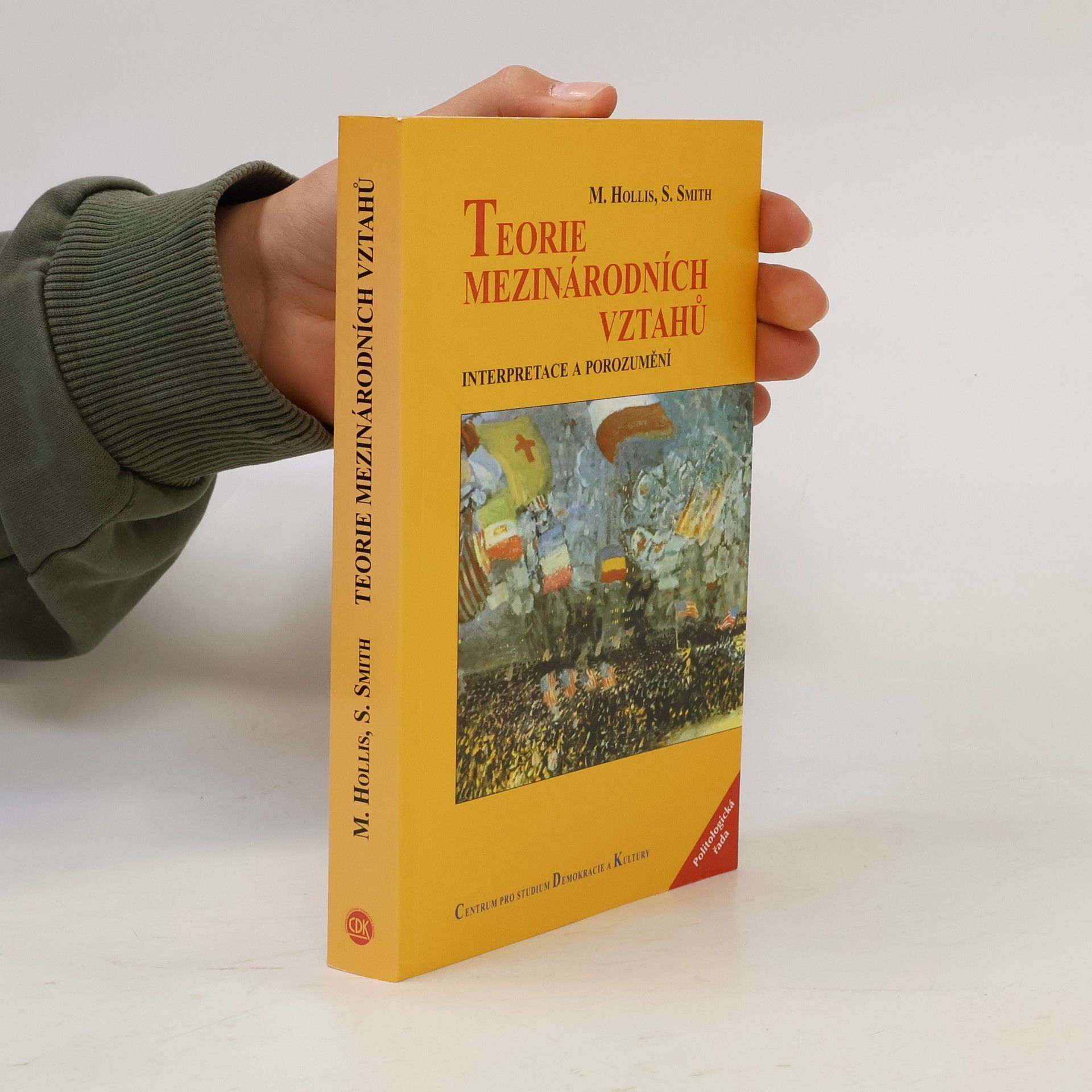 Martin Hollis Teorie mezinárodních vztahů - Interpretace a porozumění