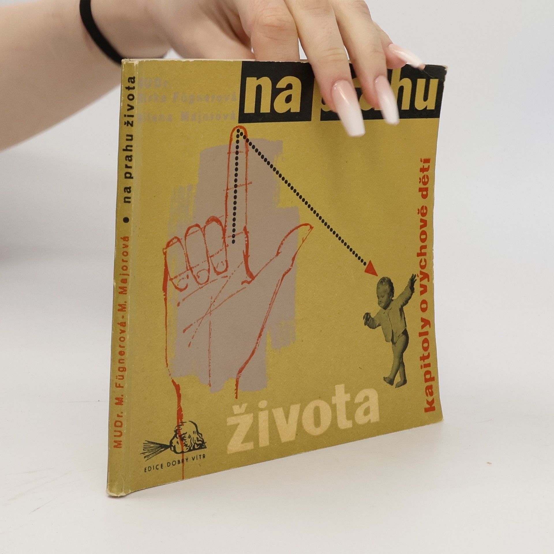 Miroslava Fügnerová Na prahu života. Kapitoly o výchově dětí