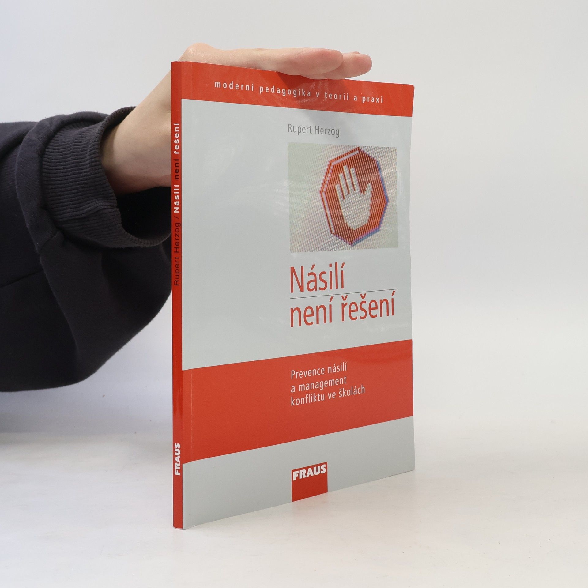 Rupert Herzog-Löw Násilí není řešení : prevence násilí a management konfliktu ve školách