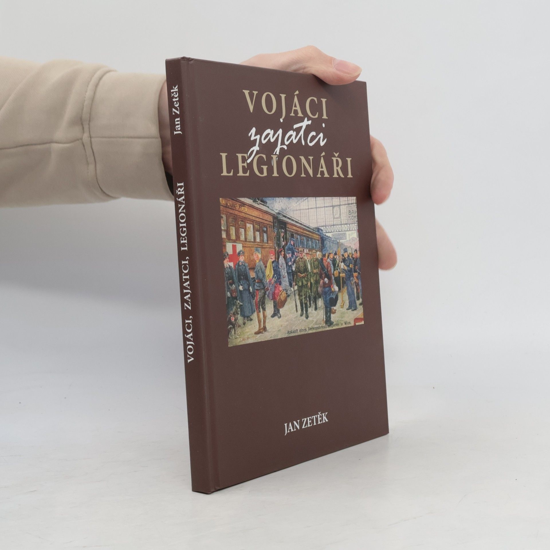Vojáci, zajatci, legionáři