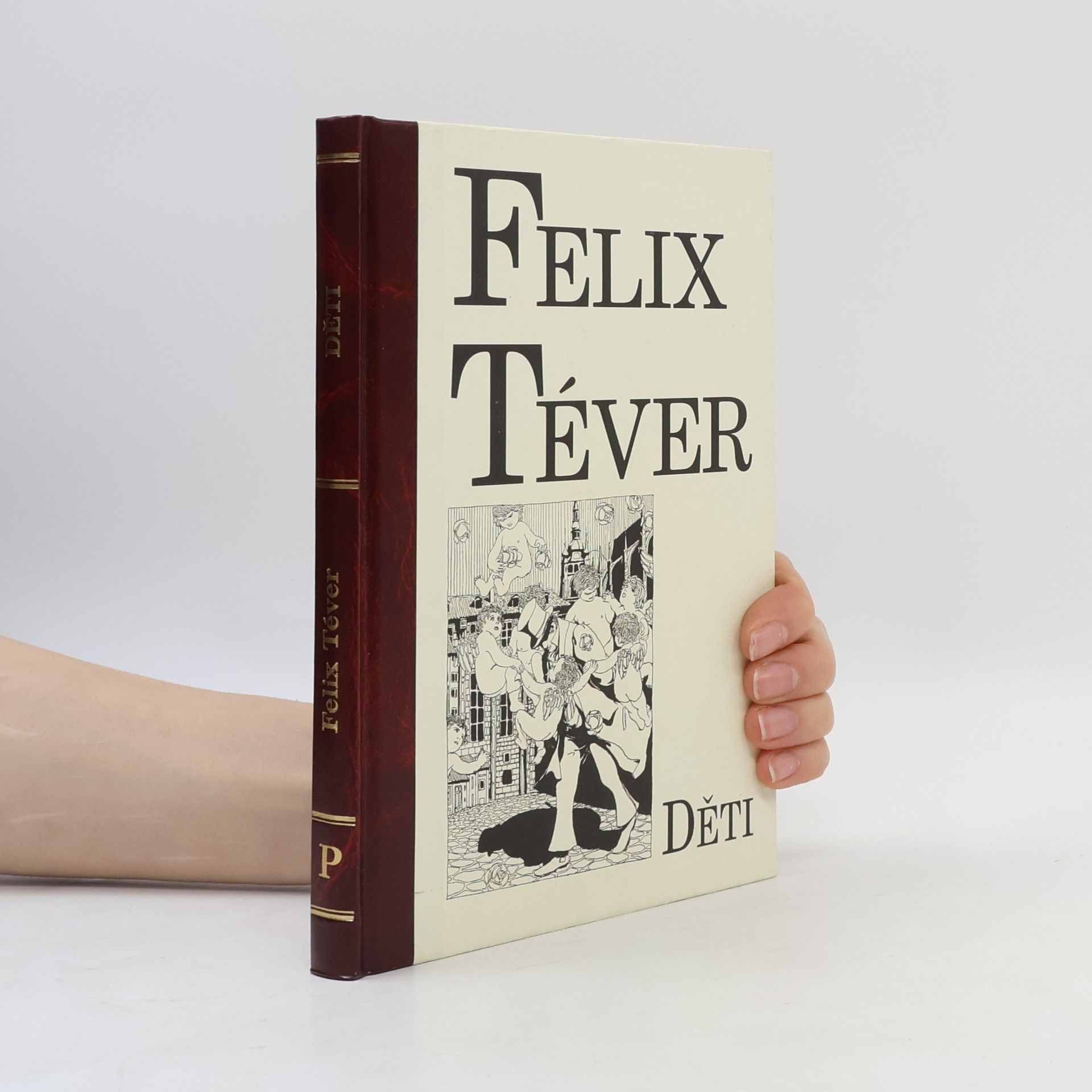Felix Téver Děti