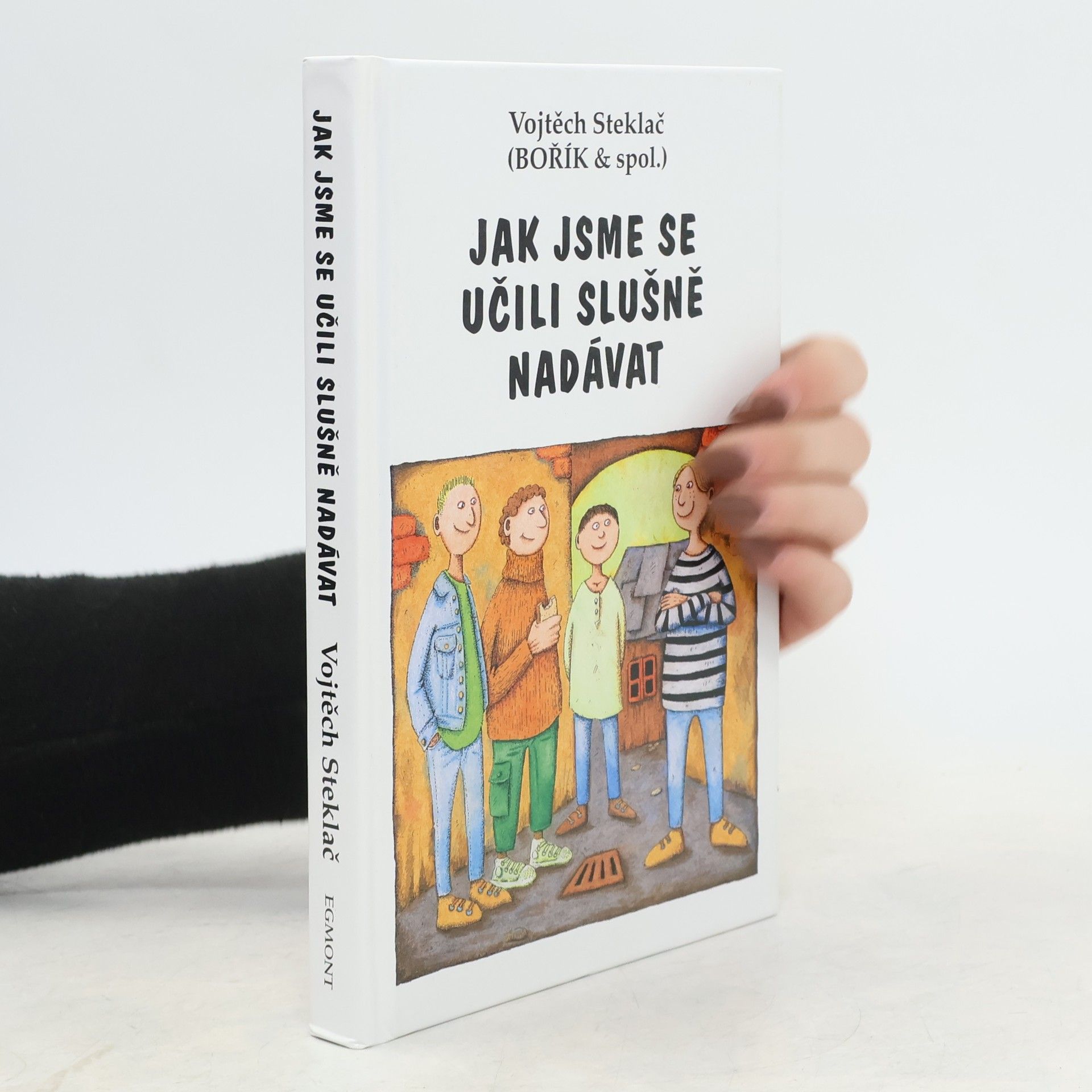 Jak jsme se učili slušně nadávat : Bořík & spol.