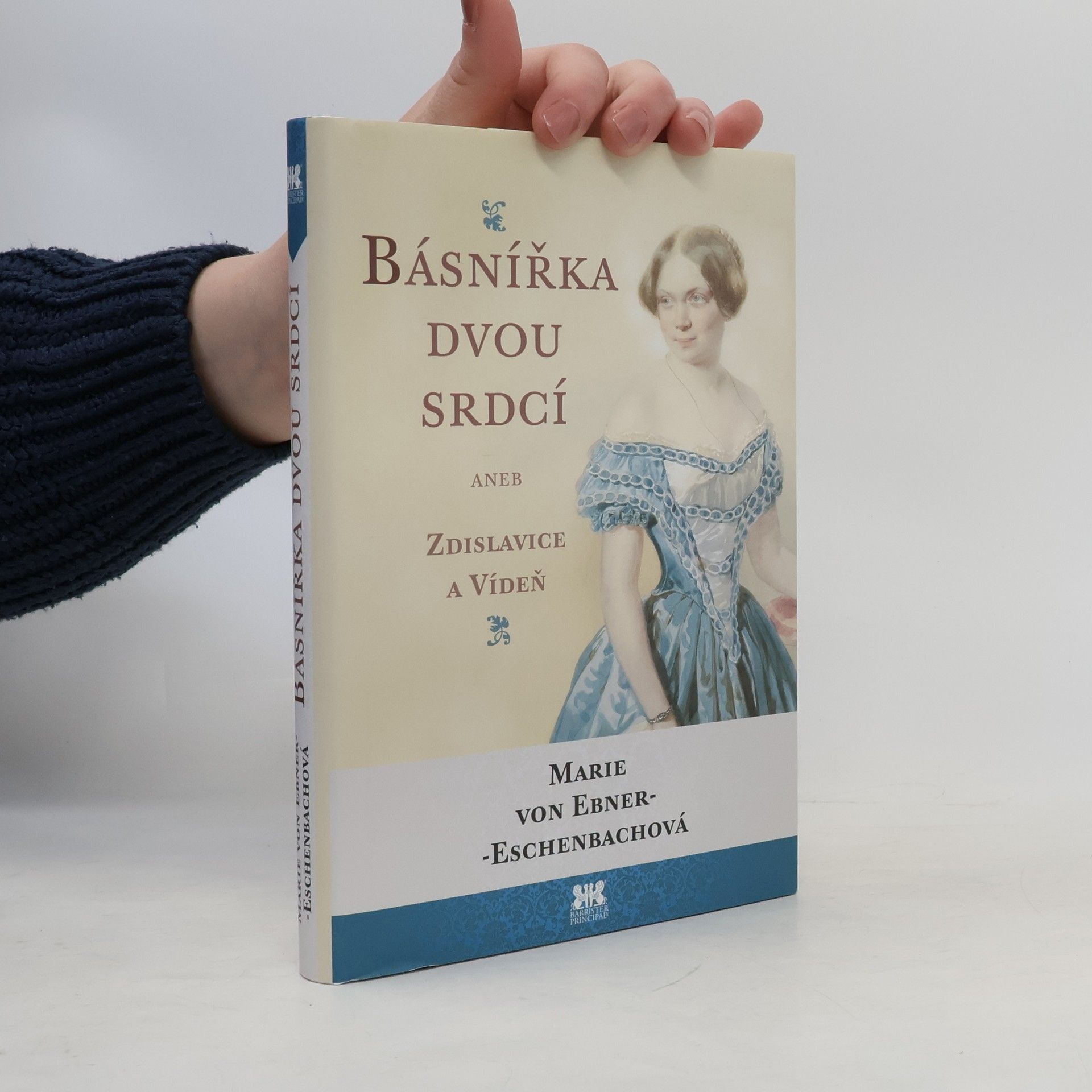 Marie von Ebner-Eschenbach Básnířka dvou srdcí aneb Zdislavice a Vídeň