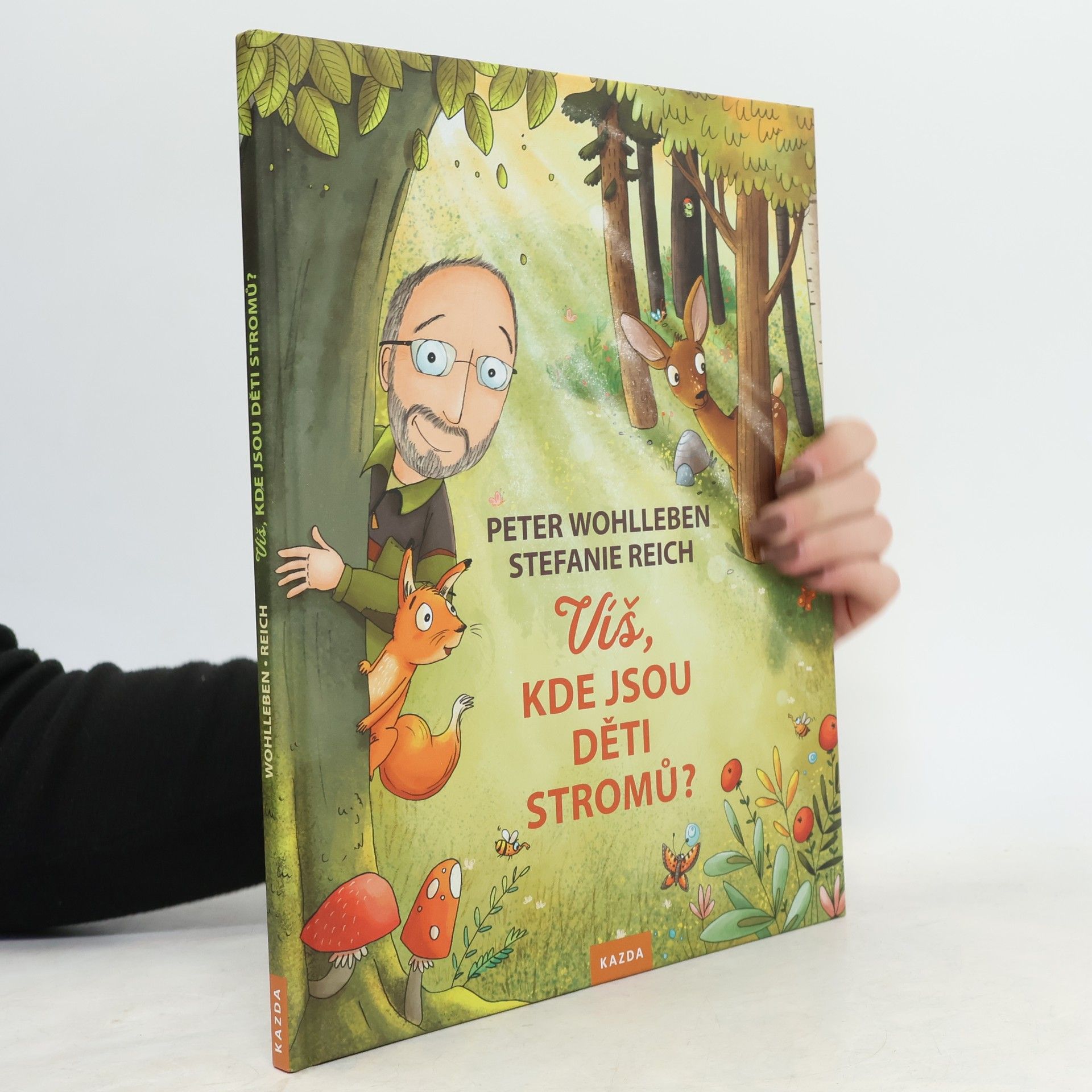 Peter Wohlleben Víš, kde jsou děti stromů?