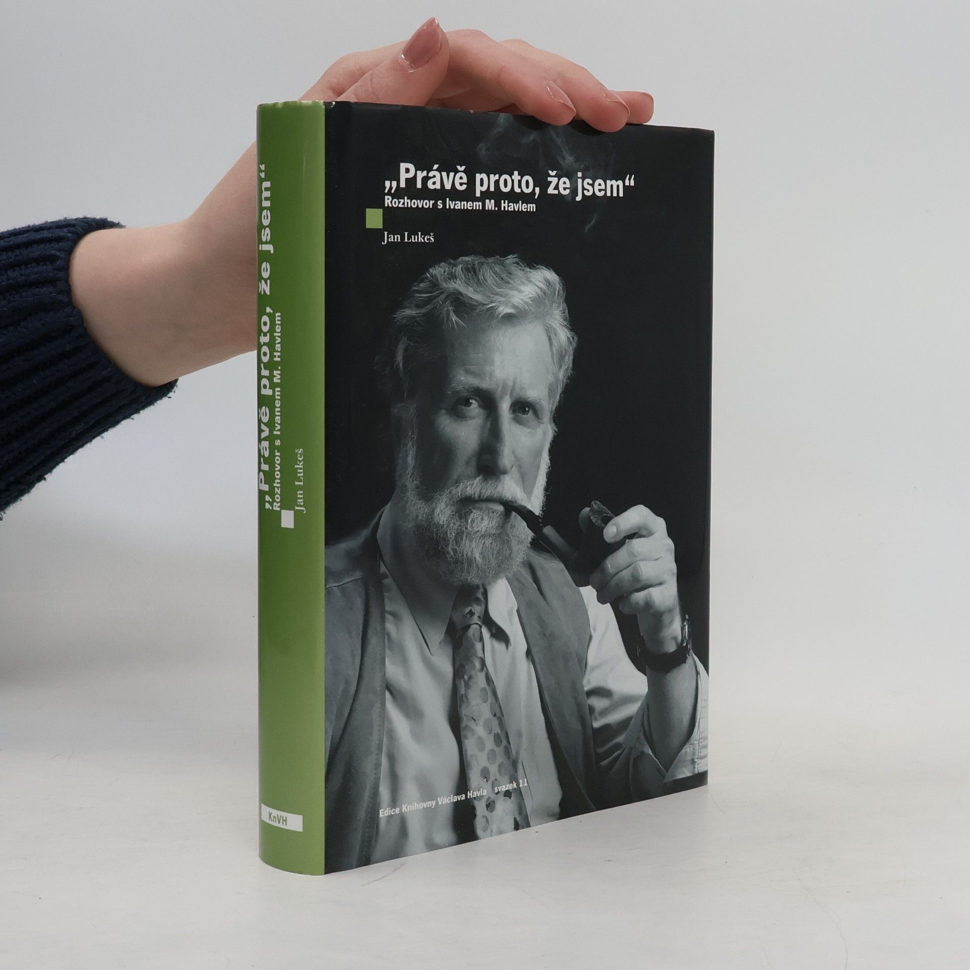 Právě proto, že jsem : rozhovor s Ivanem M. Havlem