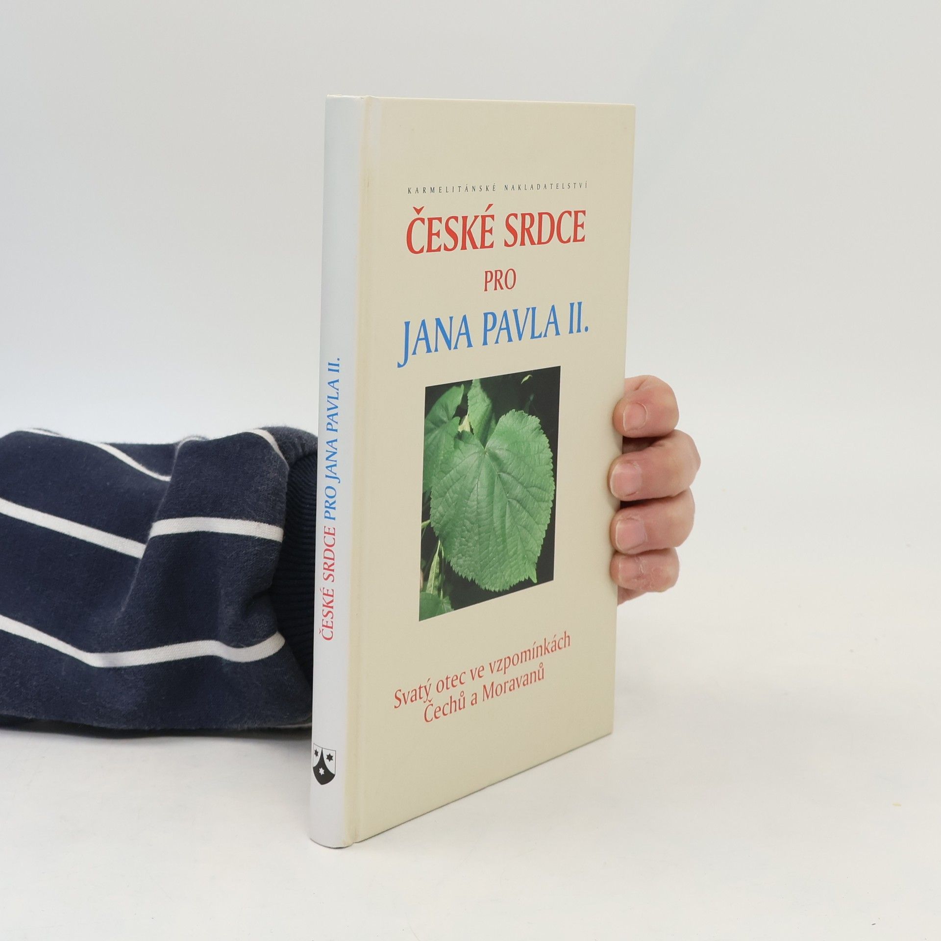 Ivana Jeništová České srdce pro Jana Pavla II. Svatý otec ve vzpomínkách Čechů a Moravanů