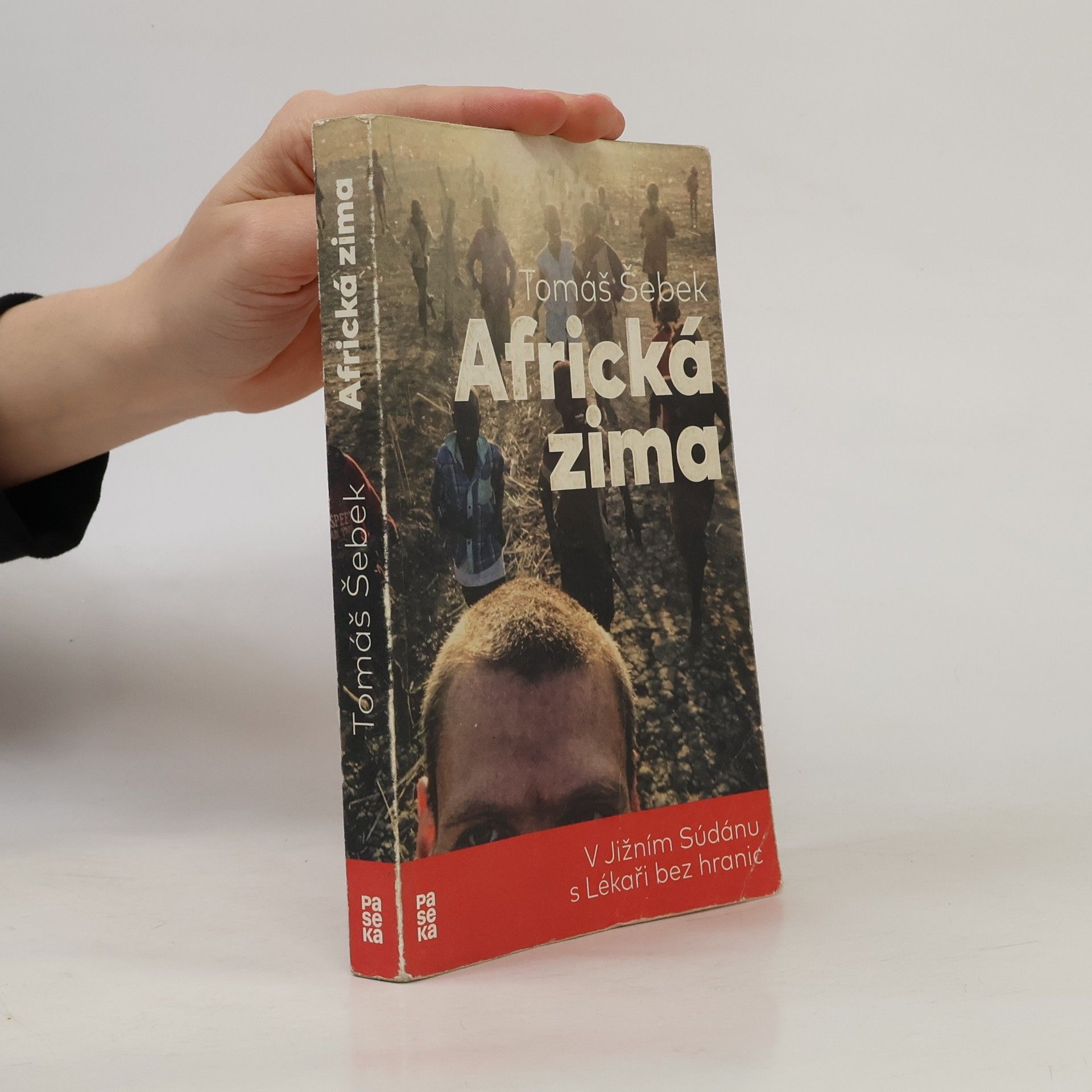 Tomáš Šebek Africká zima: V Jižním Súdánu s Lékaři bez hranic