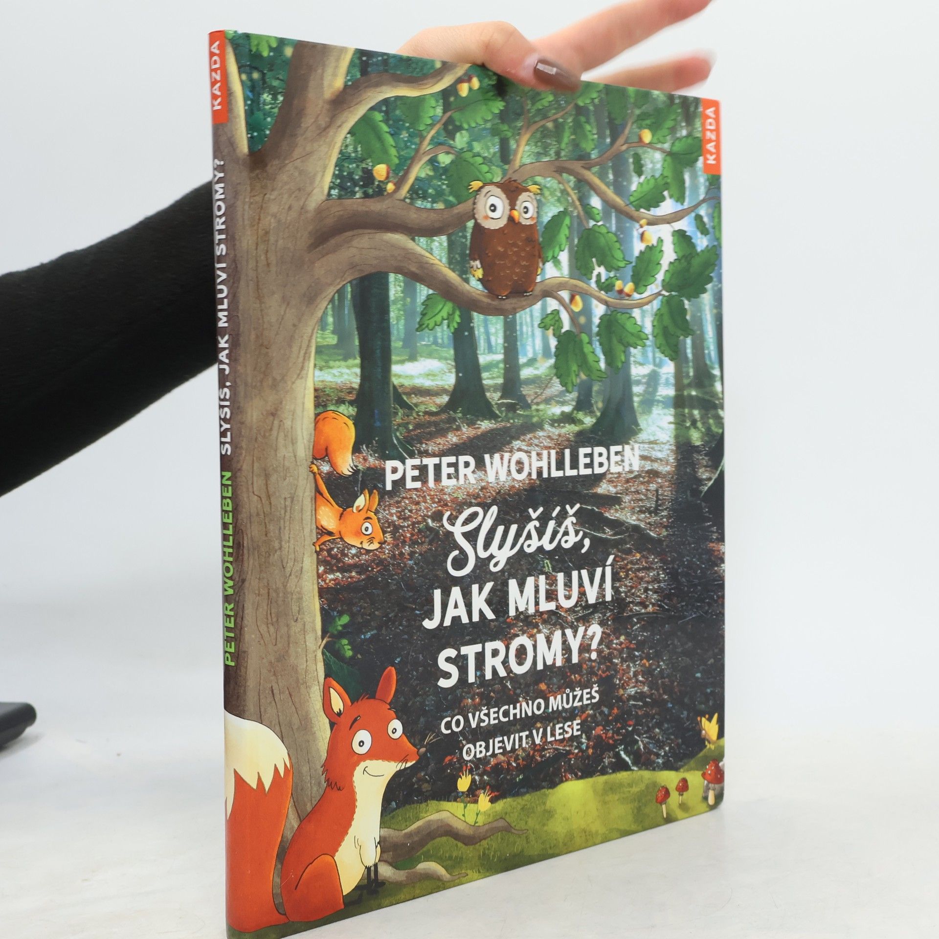 Peter Wohlleben Slyšíš, jak mluví stromy?