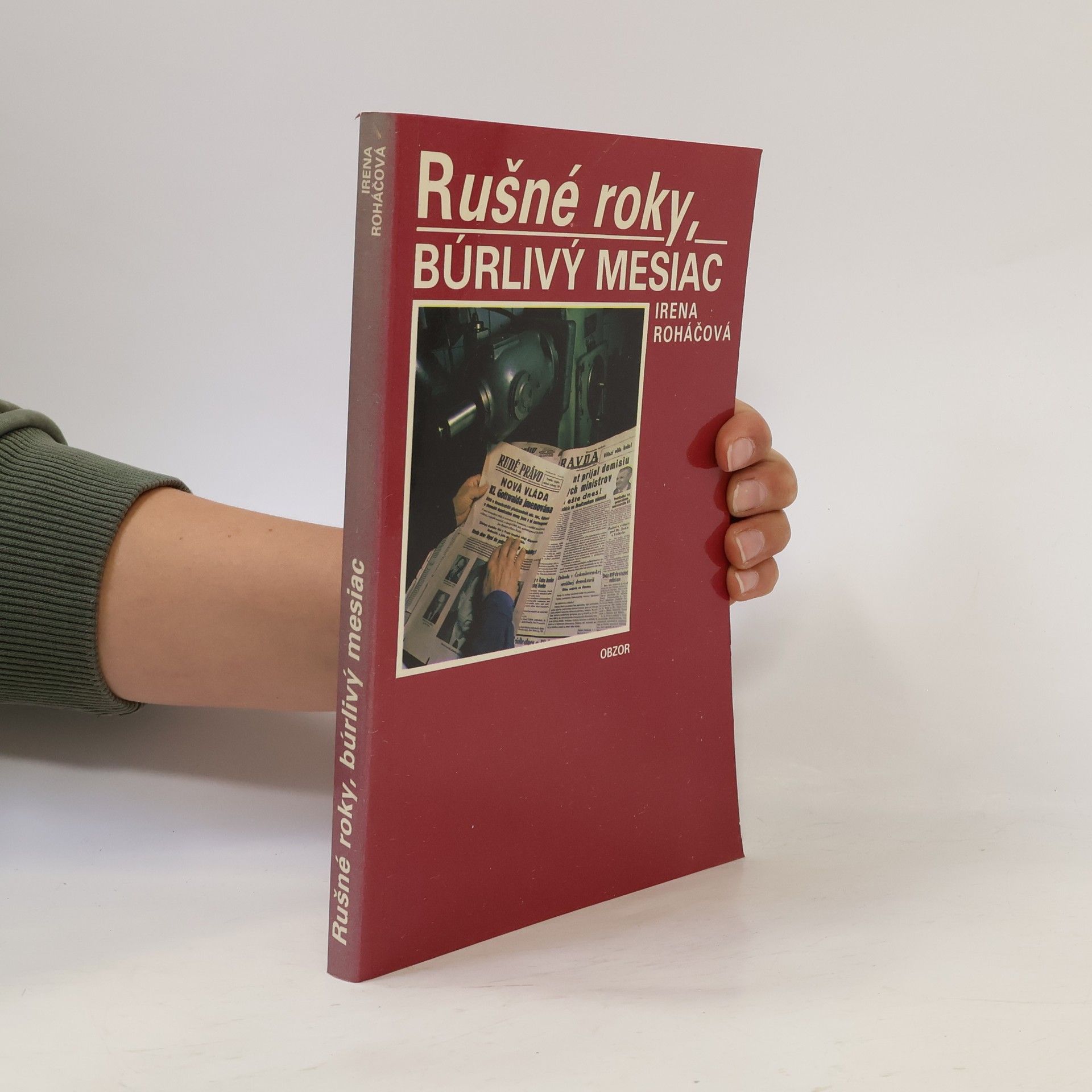 Irena Roháčová Rušné roky, búrlivý mesiac